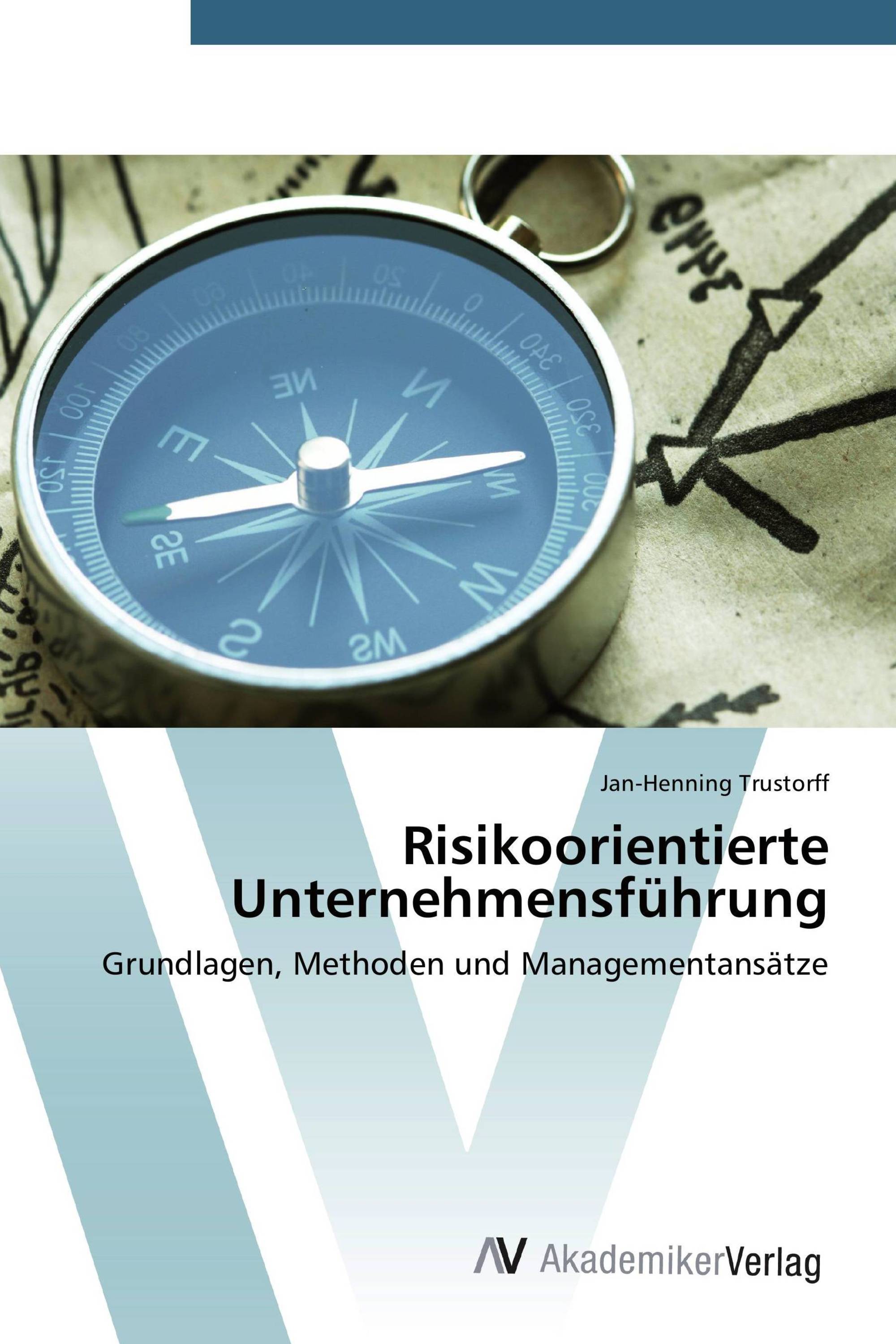 Risikoorientierte Unternehmensführung