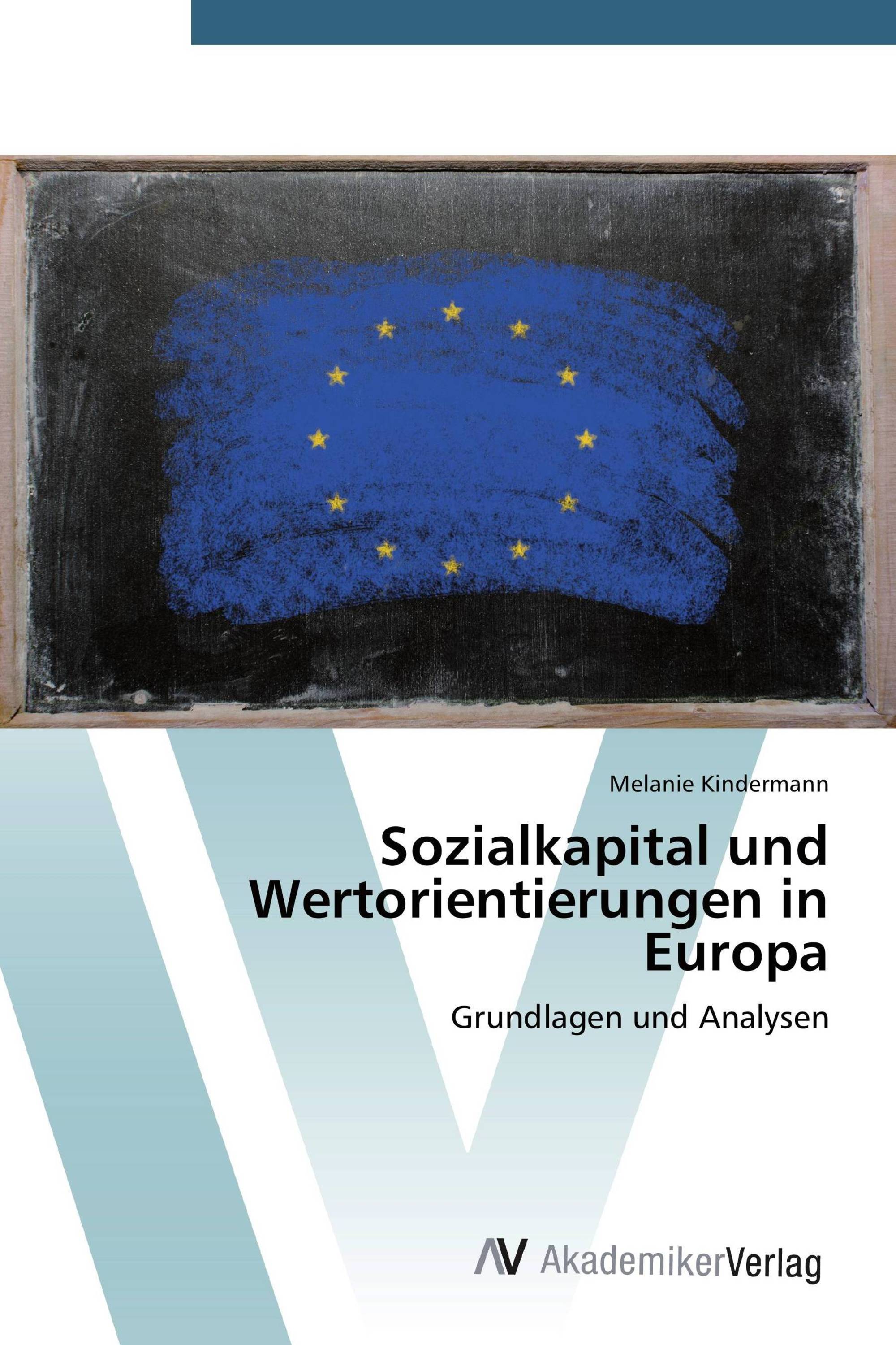 Sozialkapital und Wertorientierungen in Europa