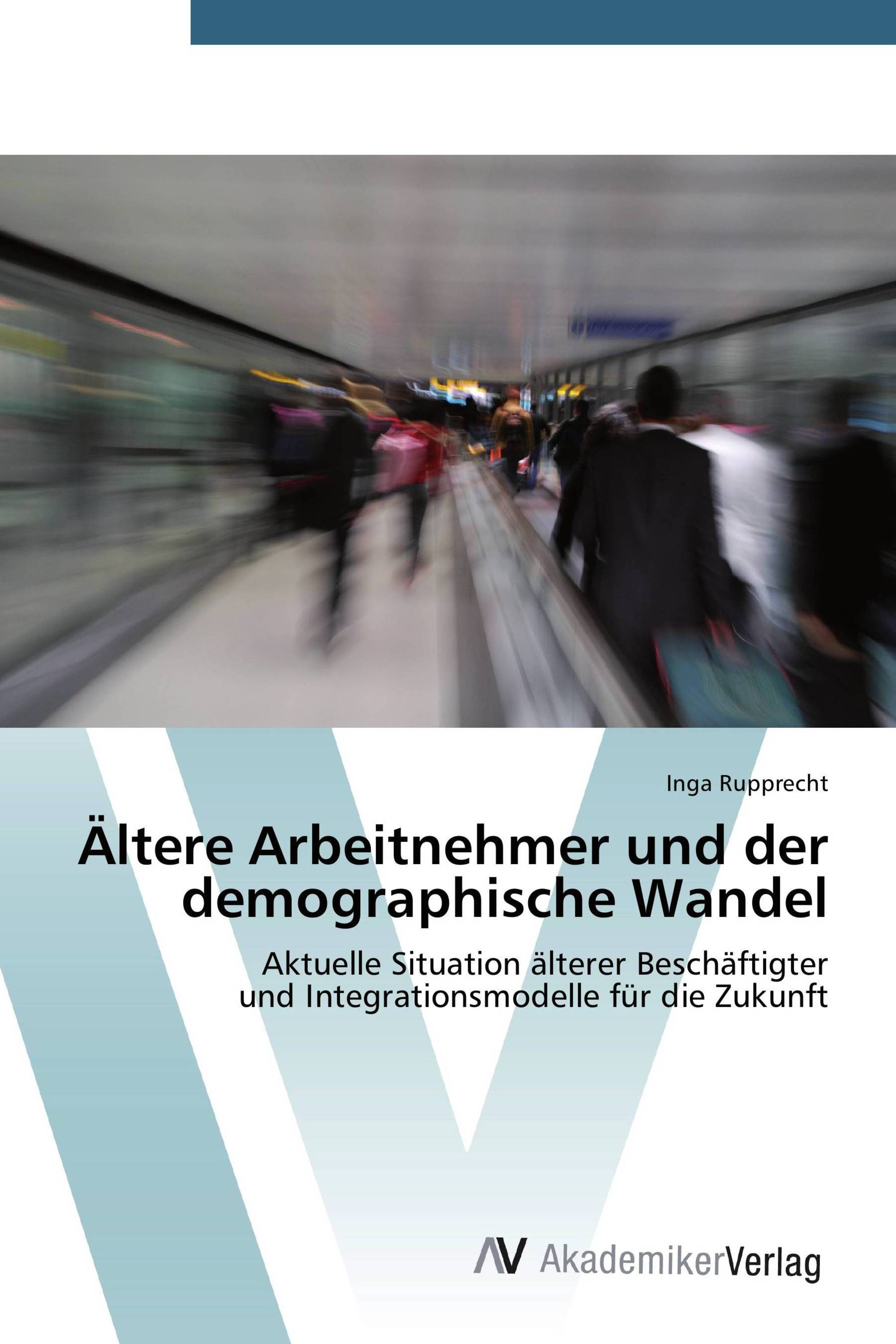 Ältere Arbeitnehmer und der demographische Wandel