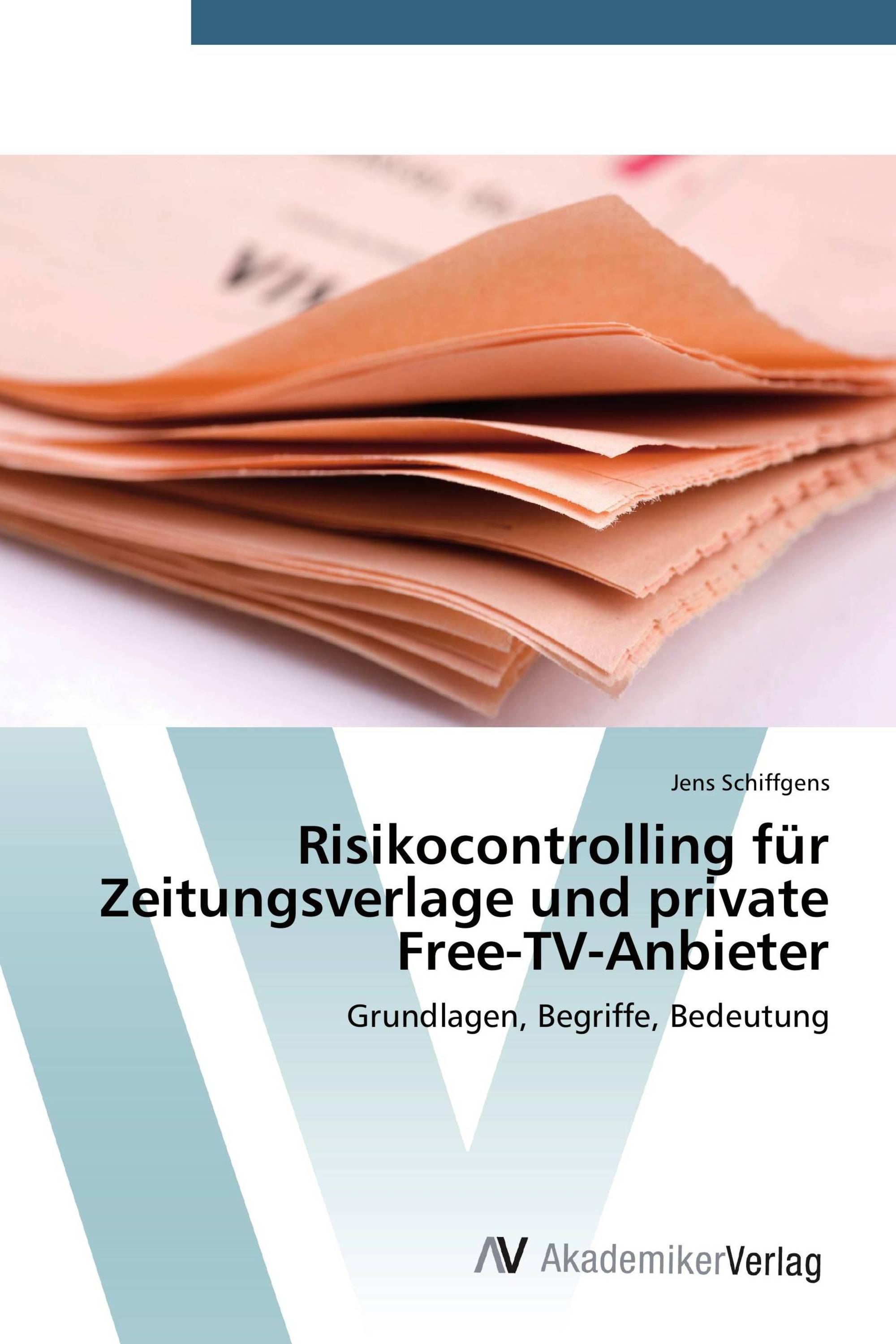 Risikocontrolling für Zeitungsverlage und private Free-TV-Anbieter