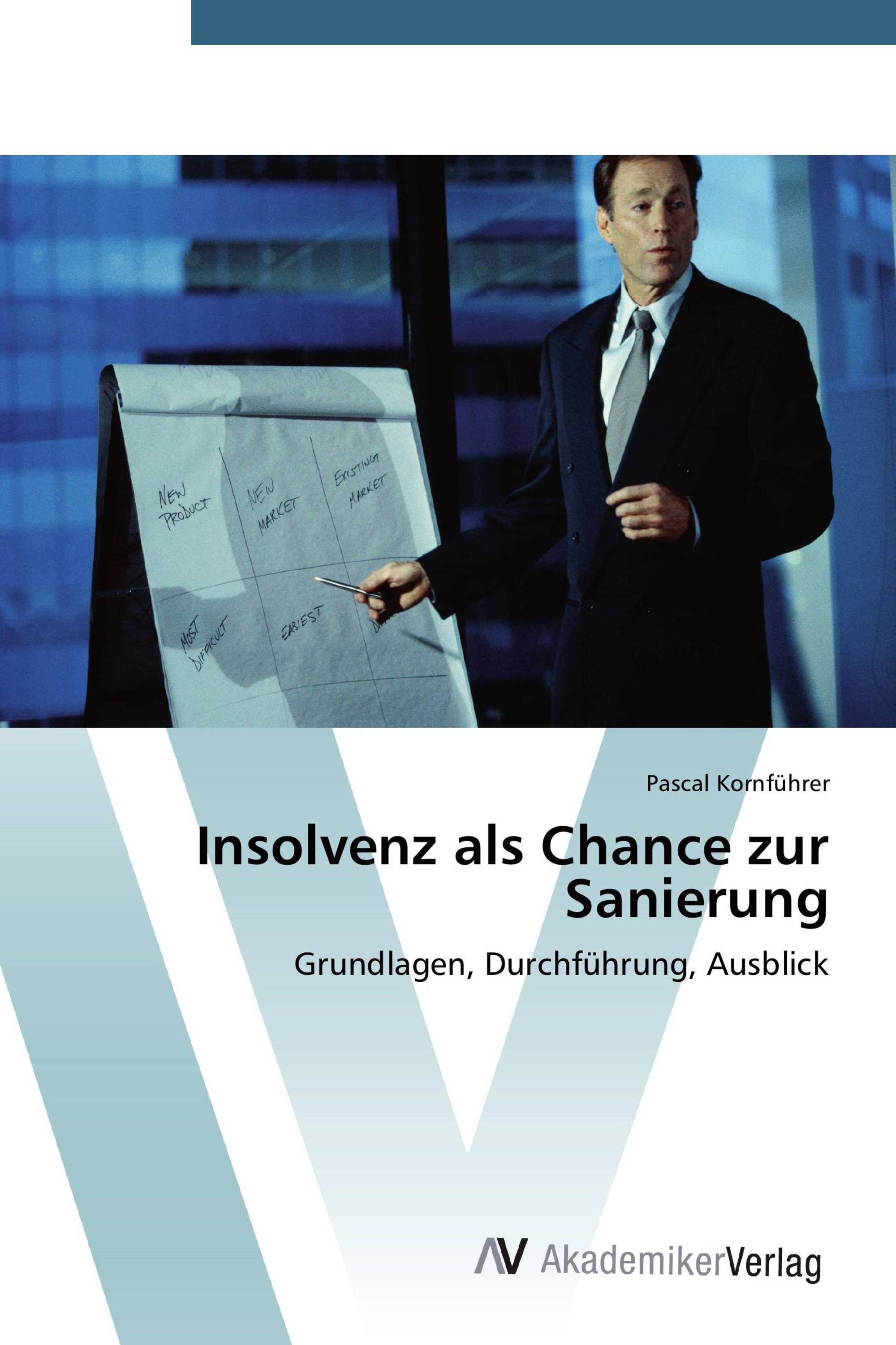 Insolvenz als Chance zur Sanierung