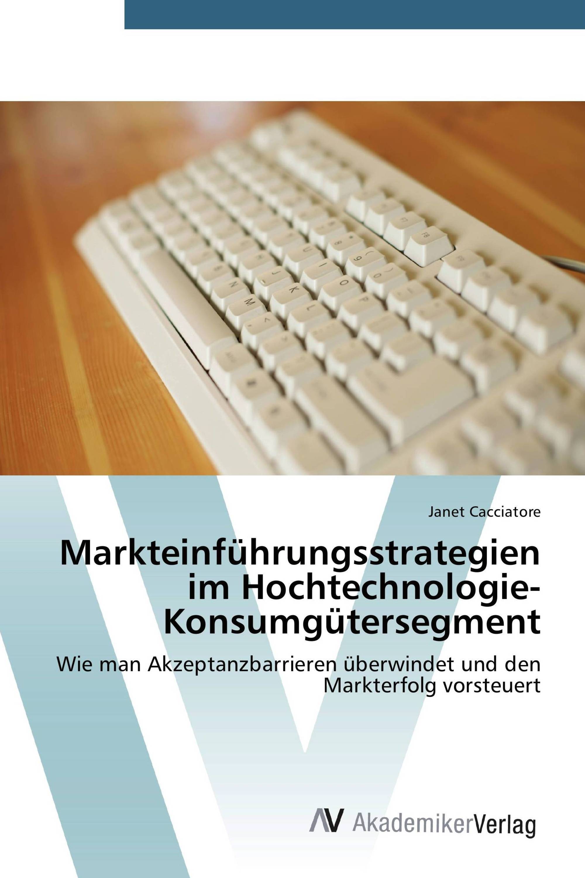 Markteinführungsstrategien im Hochtechnologie-Konsumgütersegment