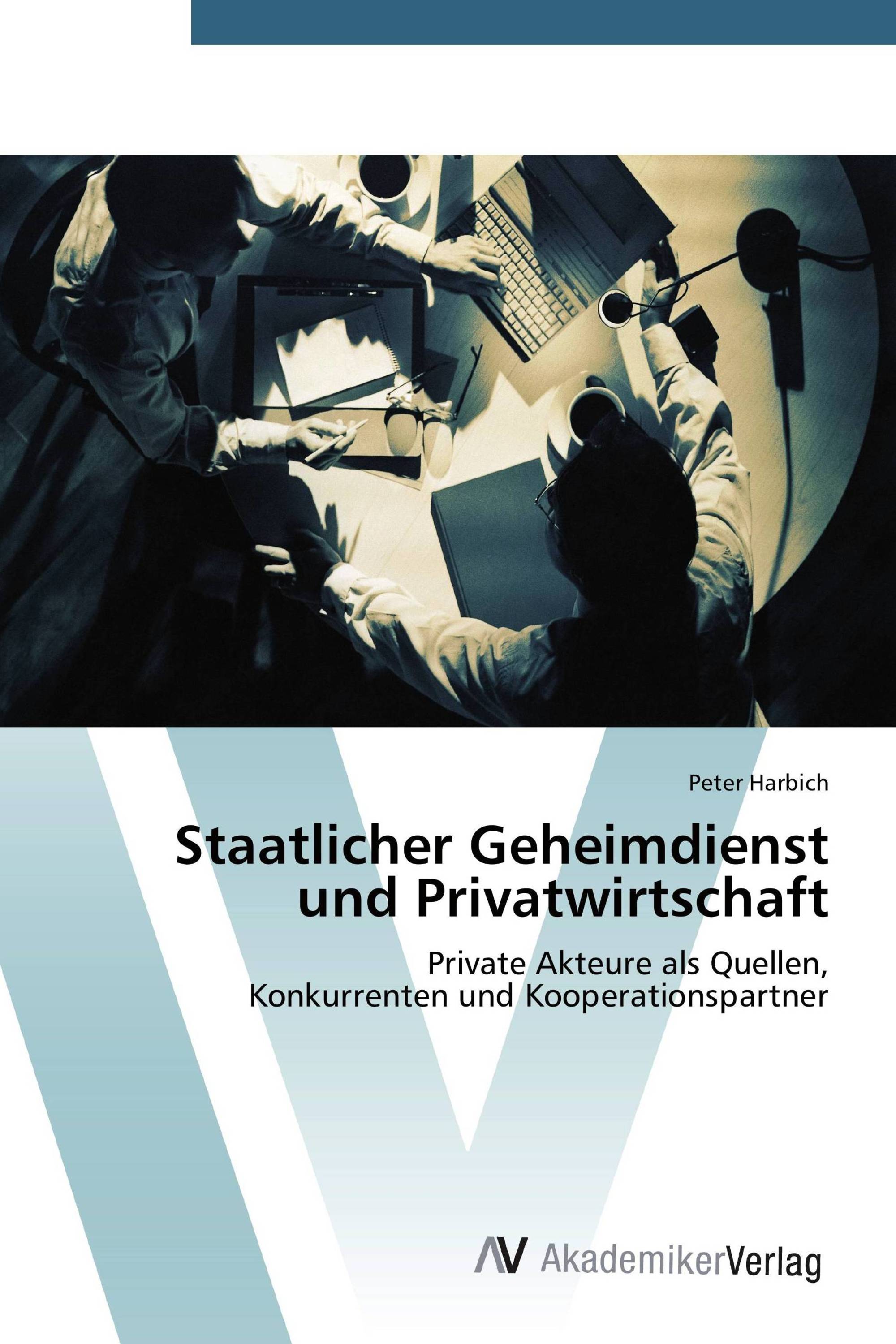 Staatlicher Geheimdienst und Privatwirtschaft