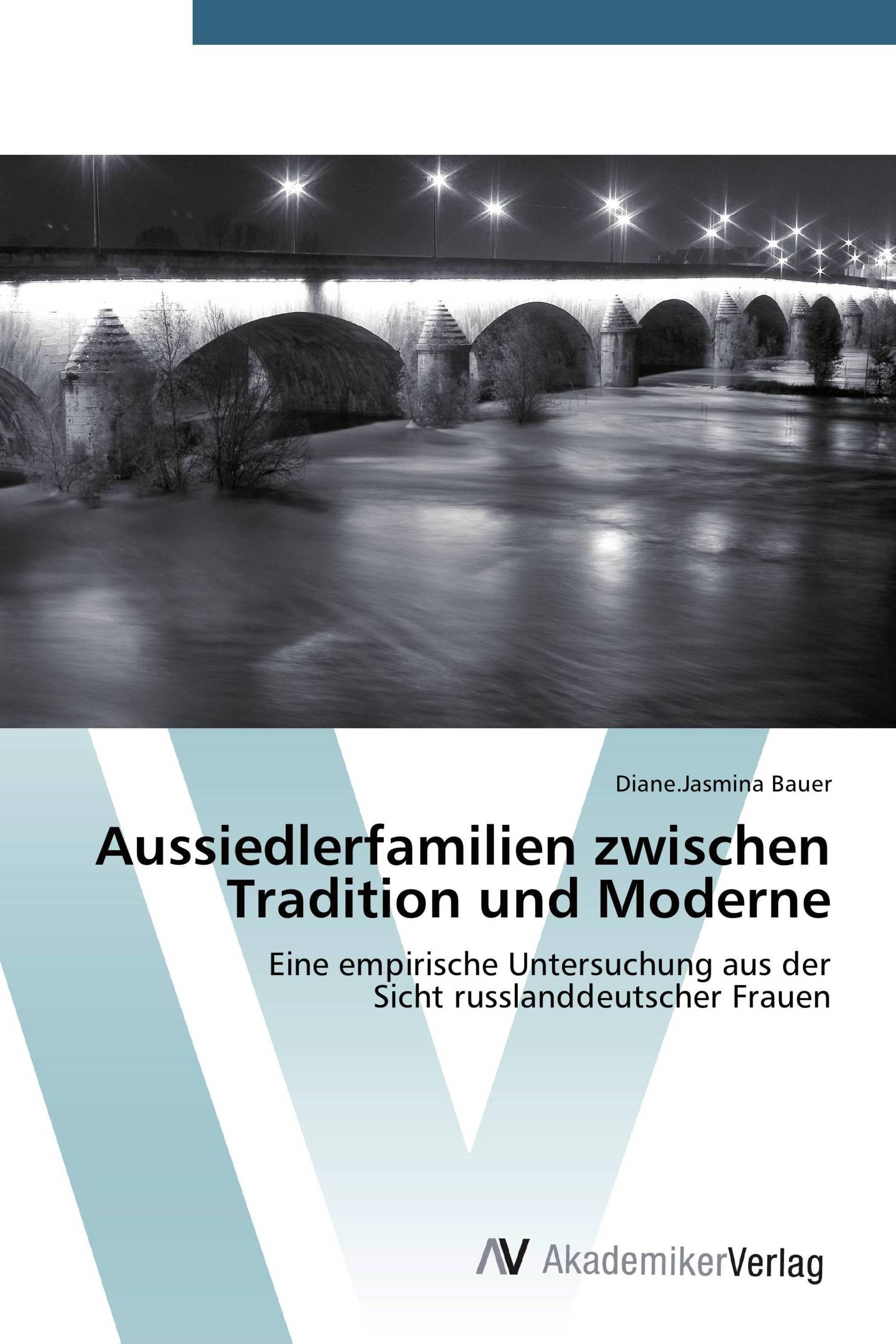 Aussiedlerfamilien zwischen Tradition und Moderne