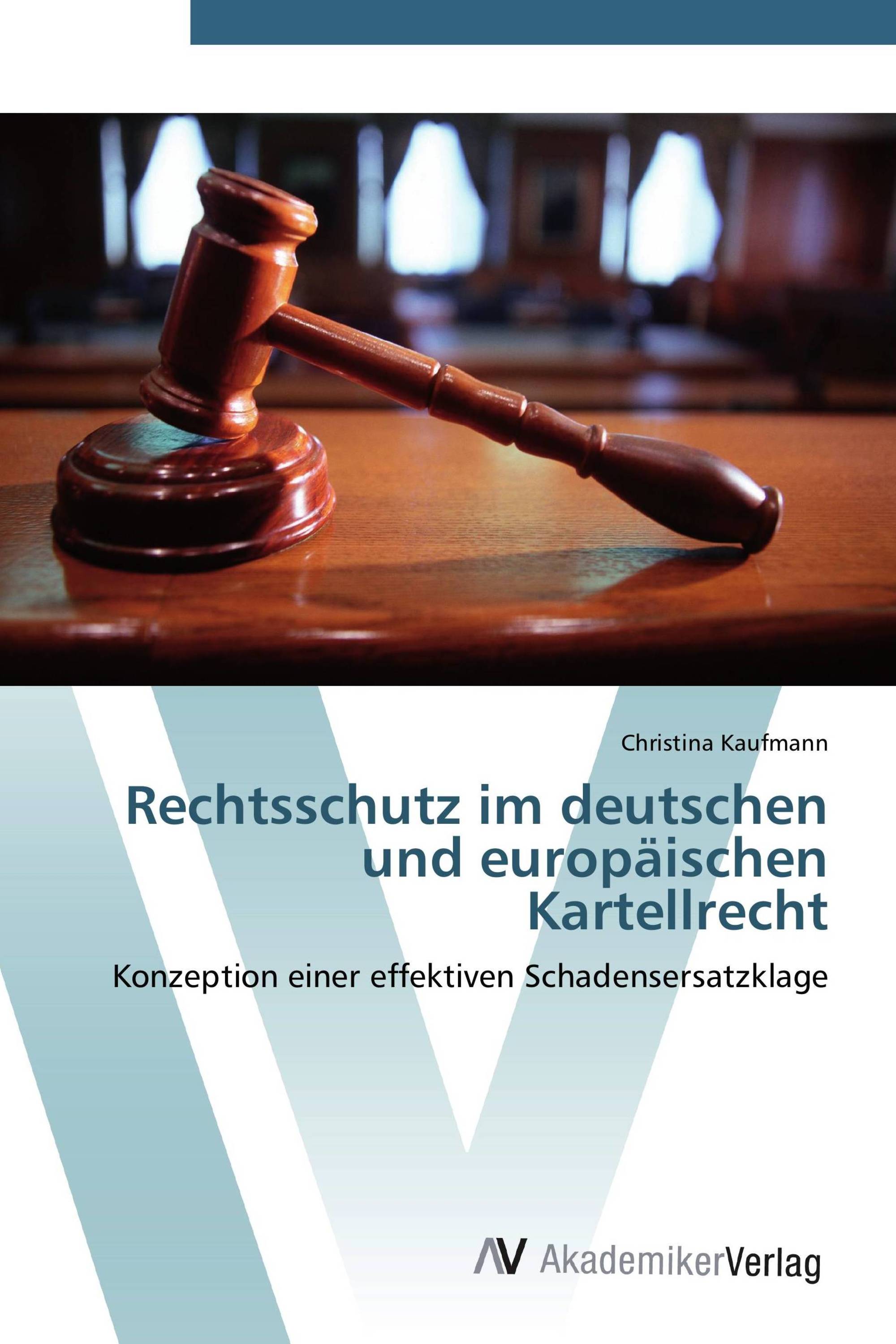 Rechtsschutz im deutschen und europäischen Kartellrecht