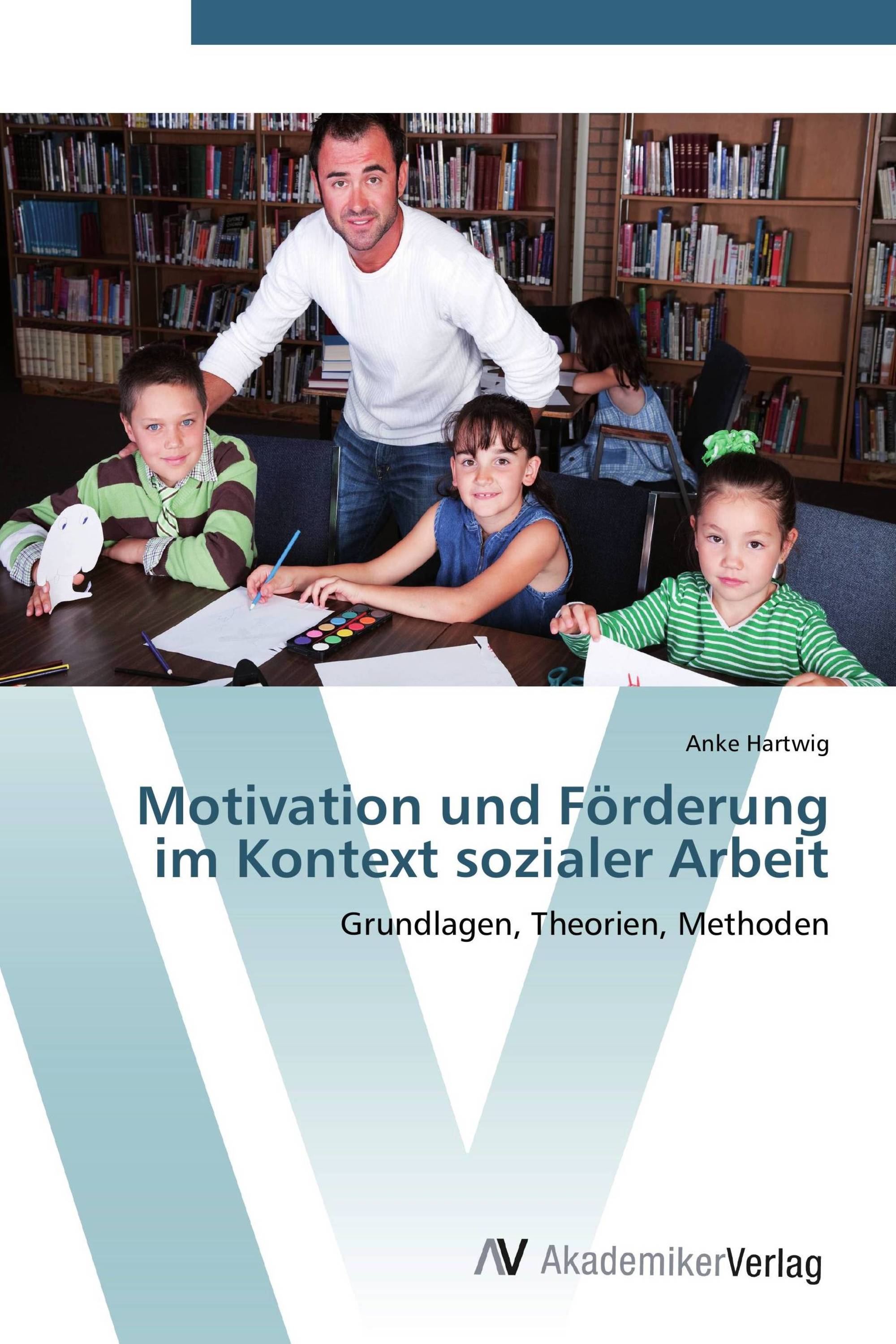 Motivation und Förderung im Kontext sozialer Arbeit