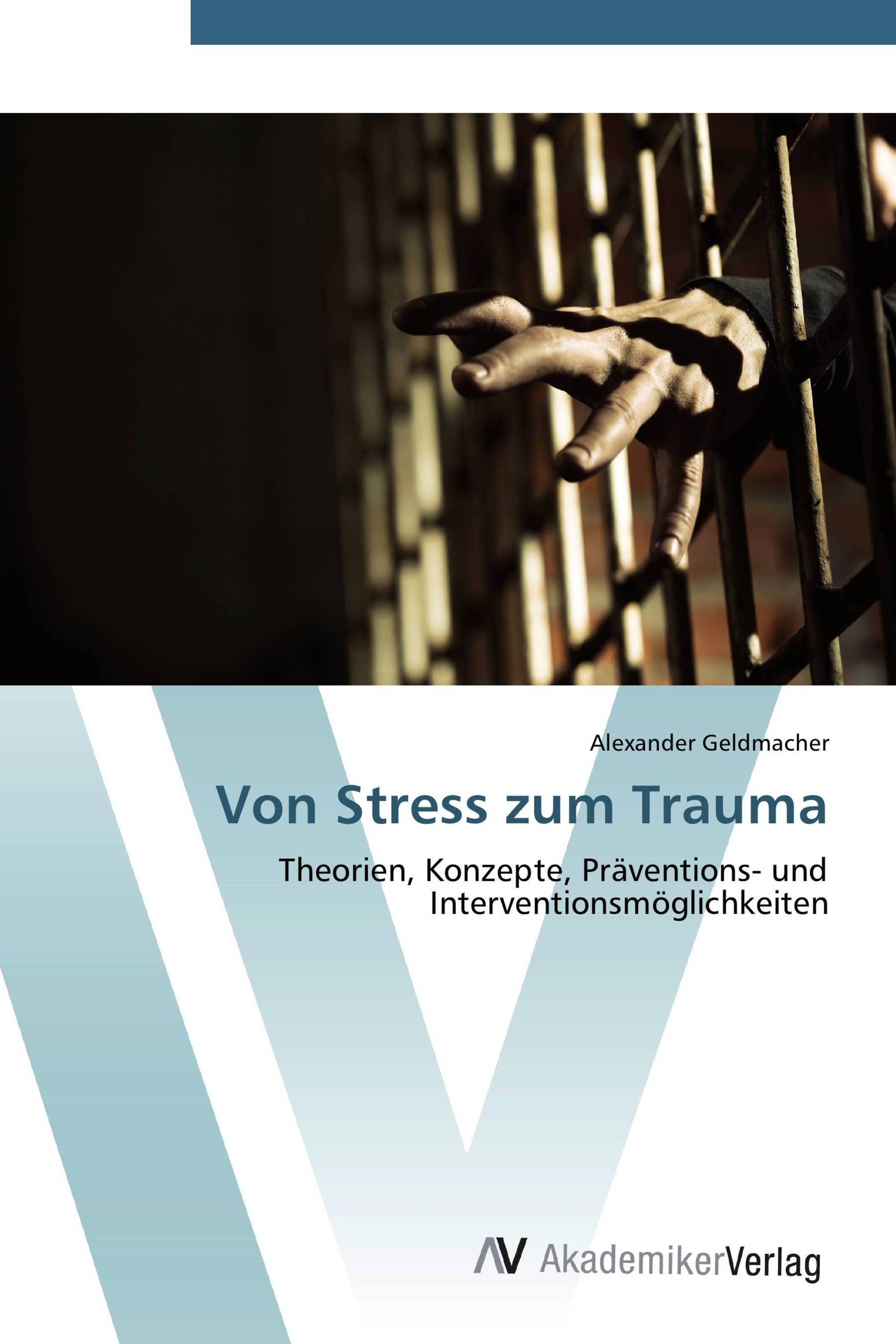 Von Stress zum Trauma