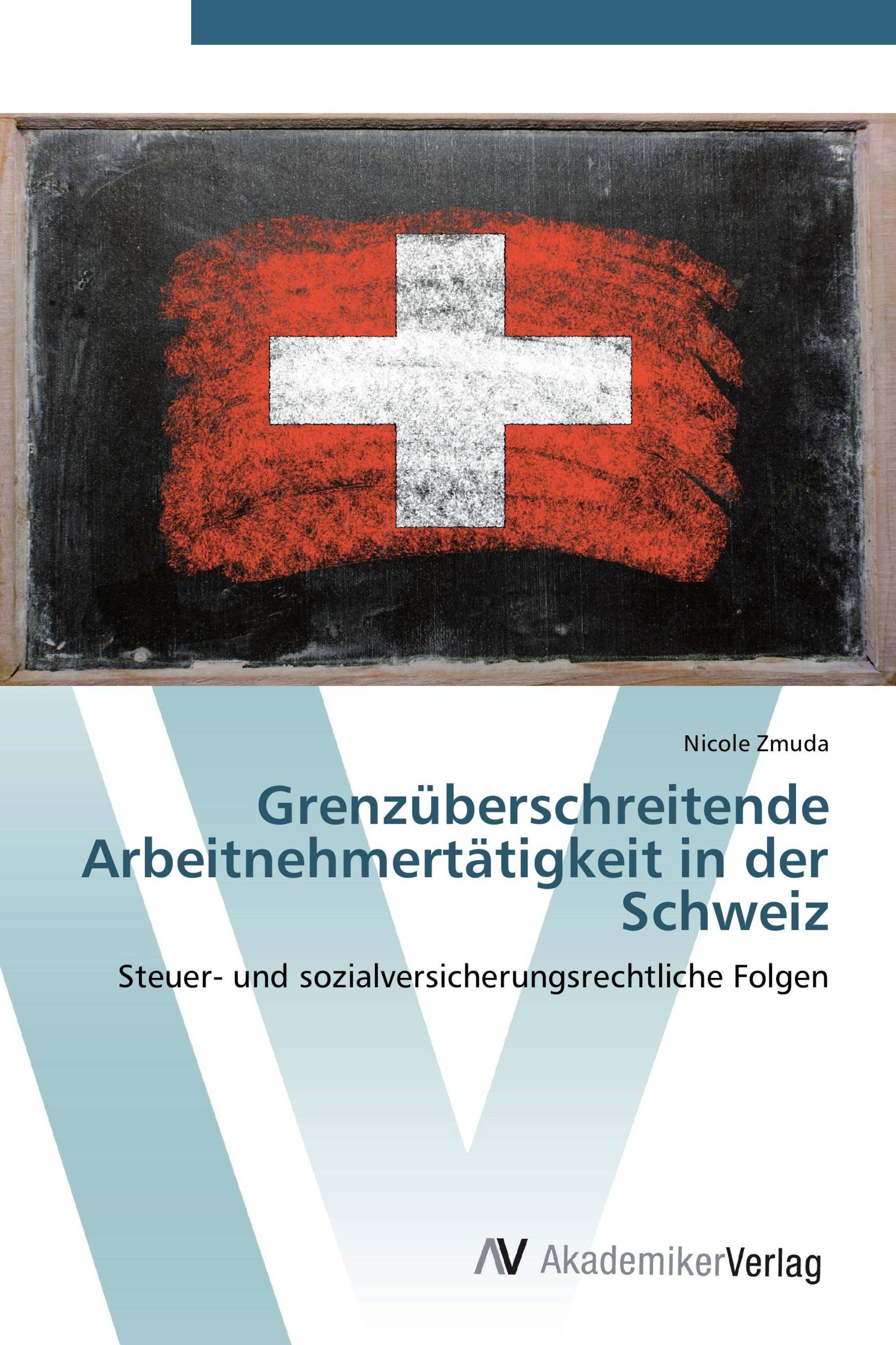 Grenzüberschreitende Arbeitnehmertätigkeit in der Schweiz