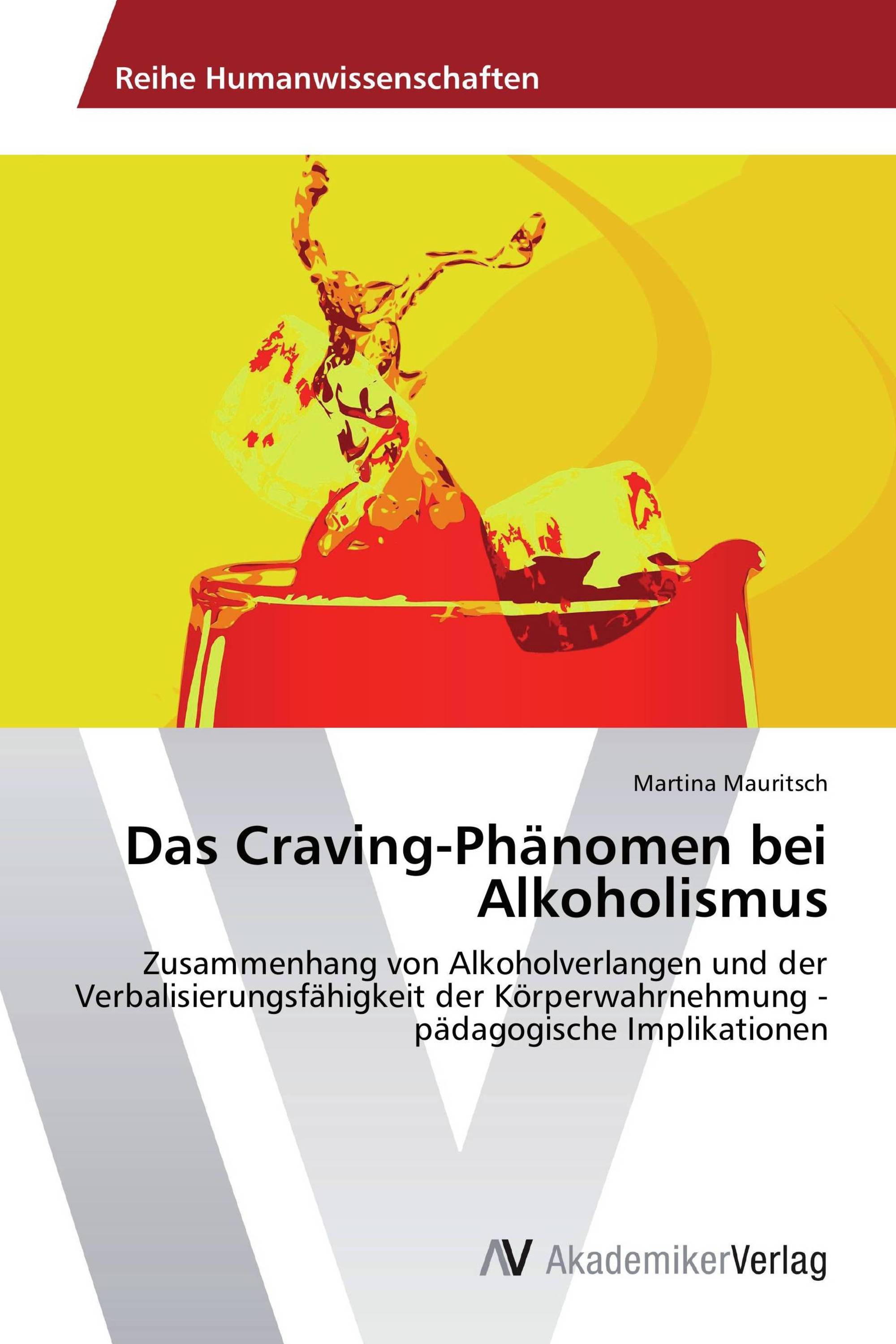 Das Craving-Phänomen bei Alkoholismus