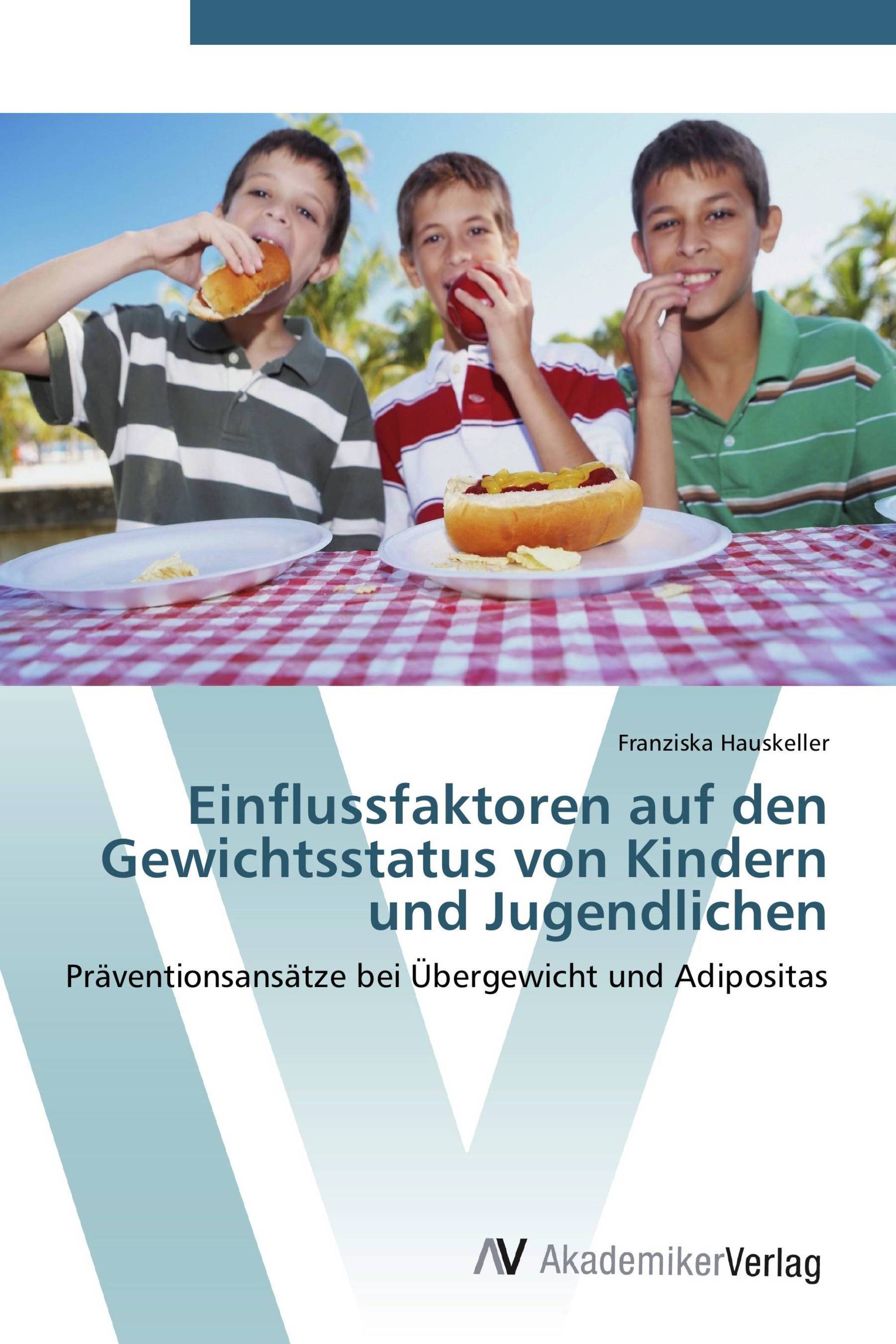 Einflussfaktoren auf den Gewichtsstatus von Kindern und Jugendlichen