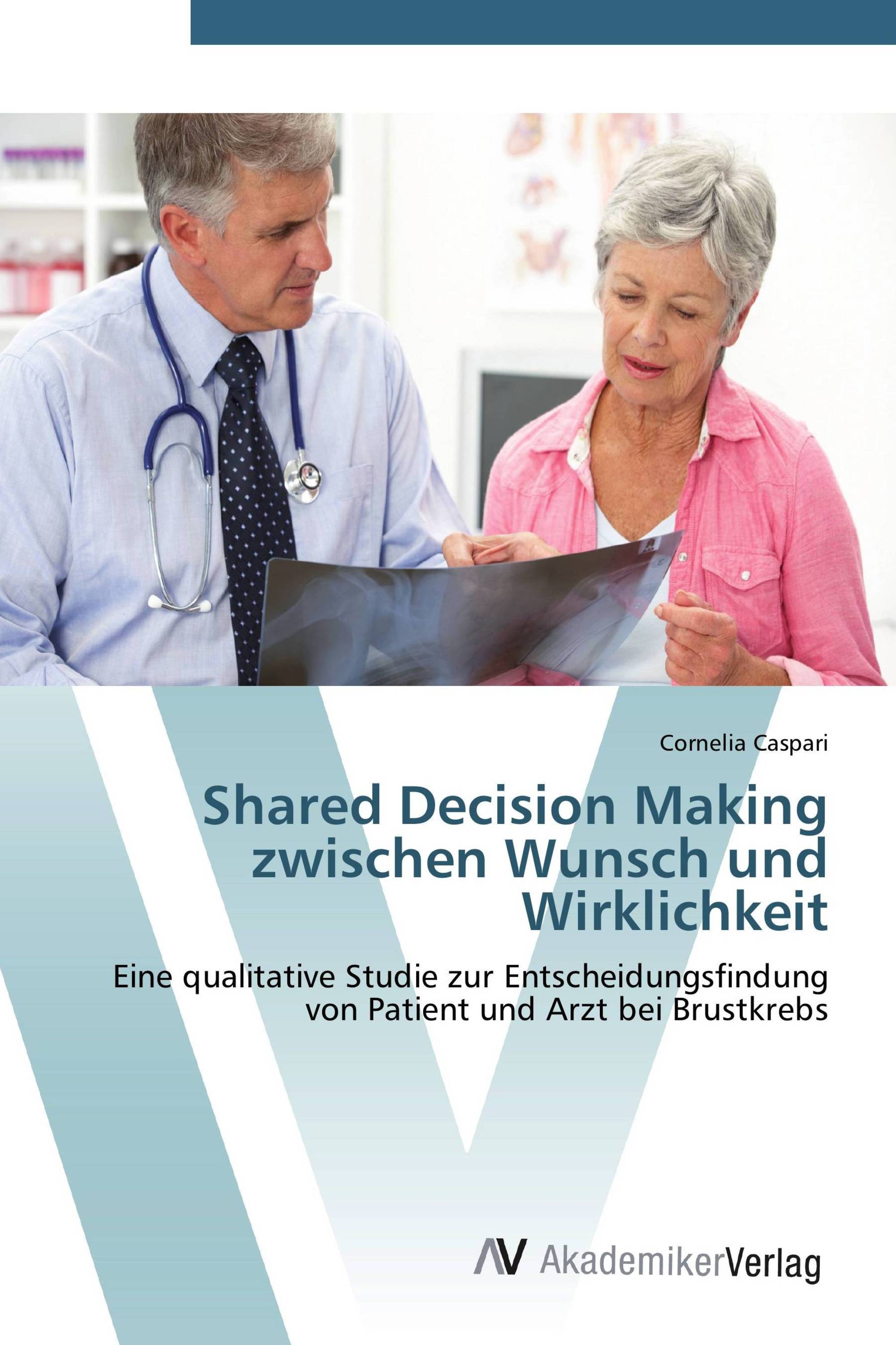 Shared Decision Making zwischen Wunsch und Wirklichkeit