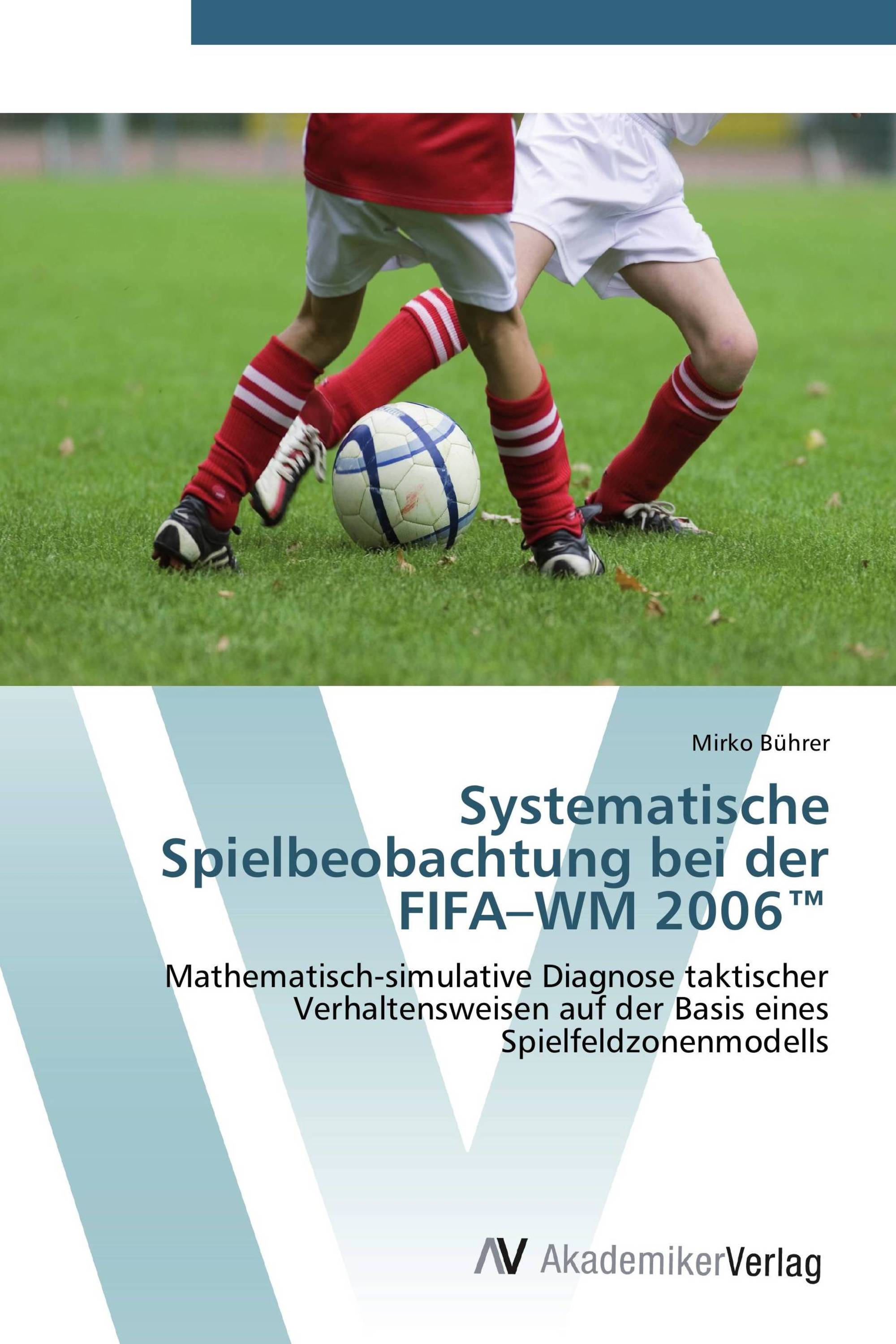 Systematische Spielbeobachtung bei der FIFA–WM 2006™