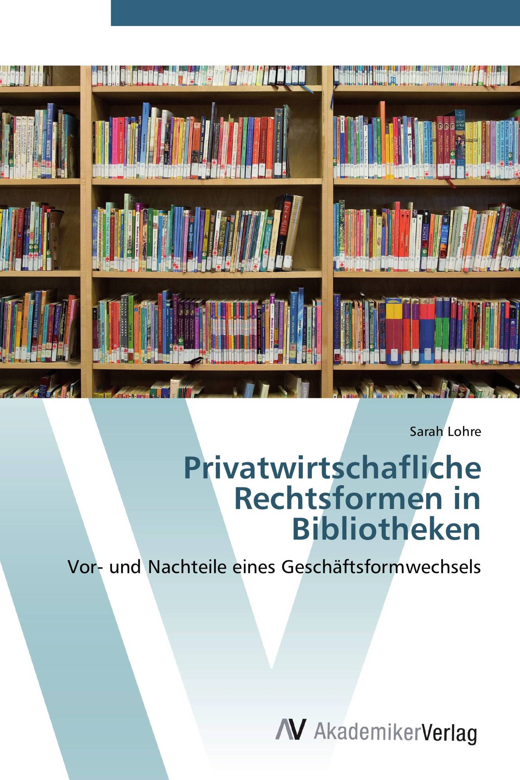 Privatwirtschafliche Rechtsformen in Bibliotheken