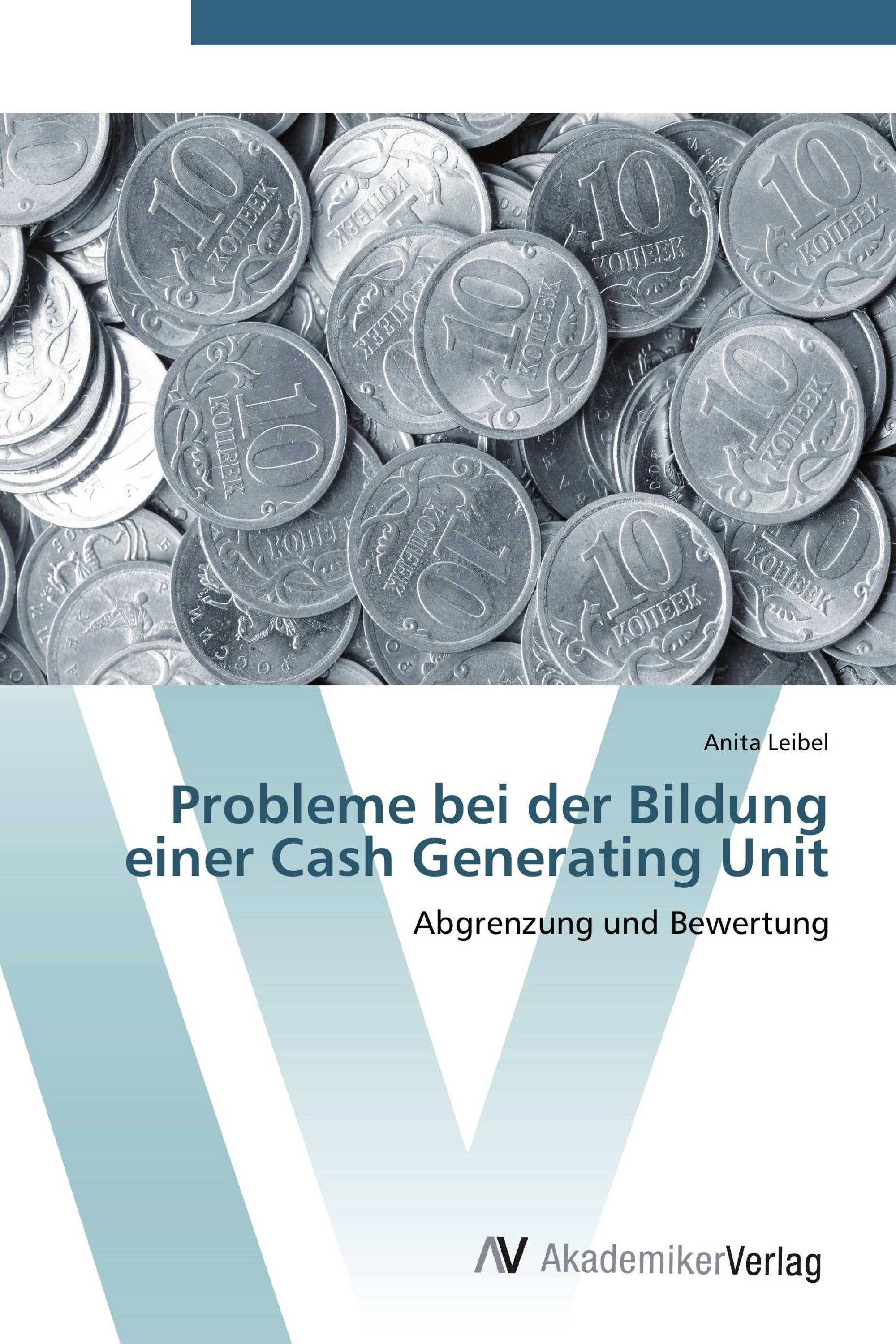 Probleme bei der Bildung einer Cash Generating Unit