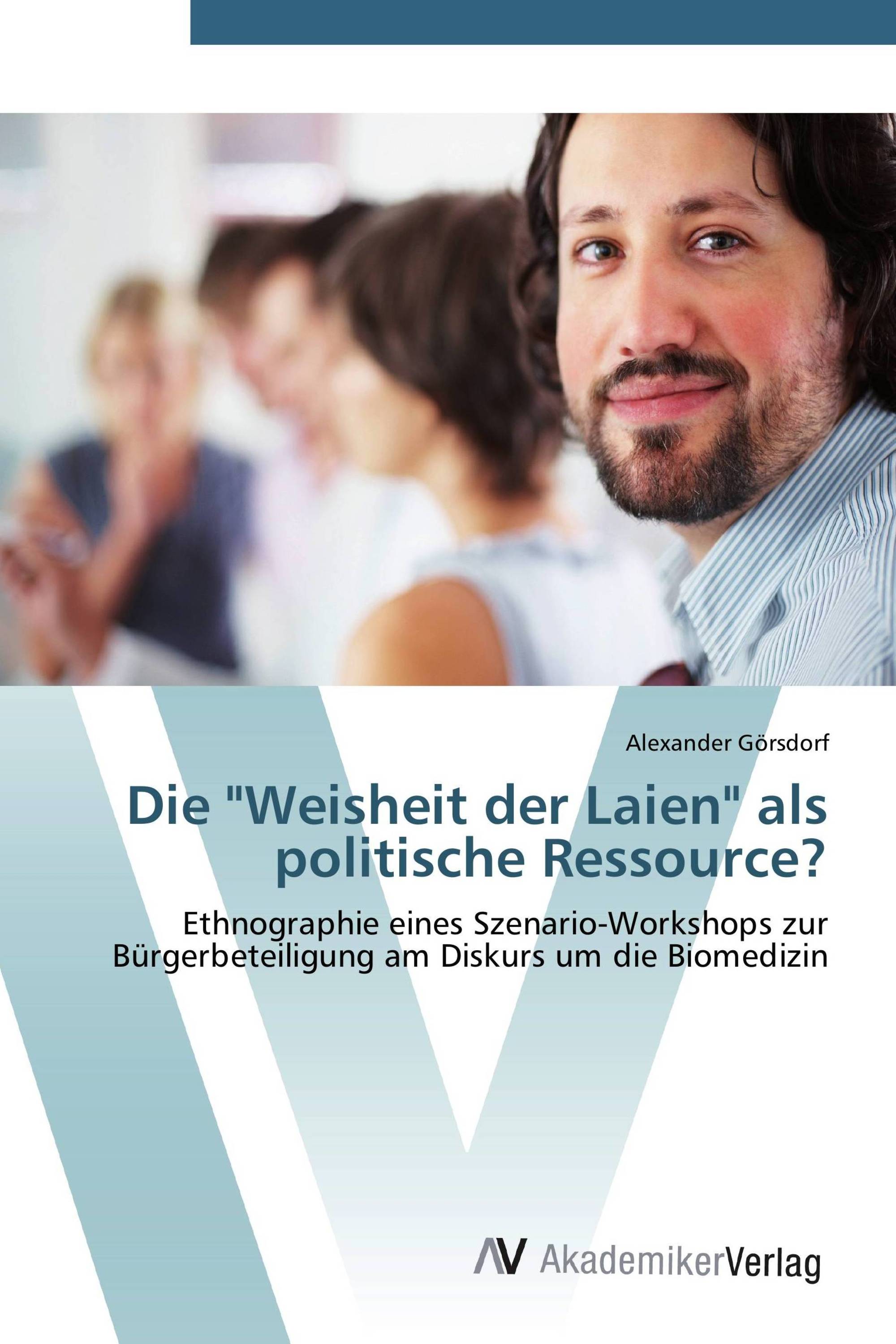 Die "Weisheit der Laien" als politische Ressource?