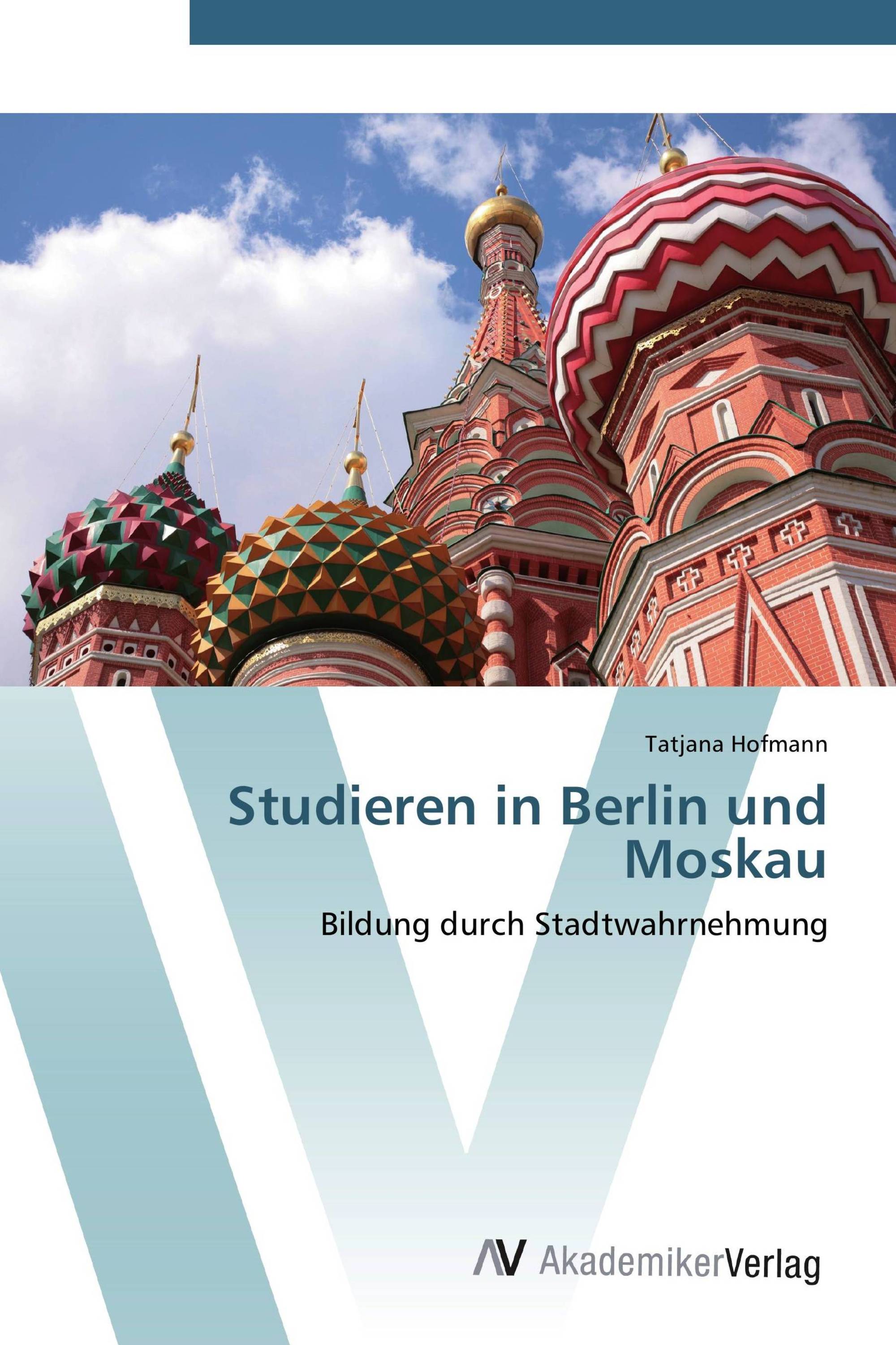 Studieren in Berlin und Moskau