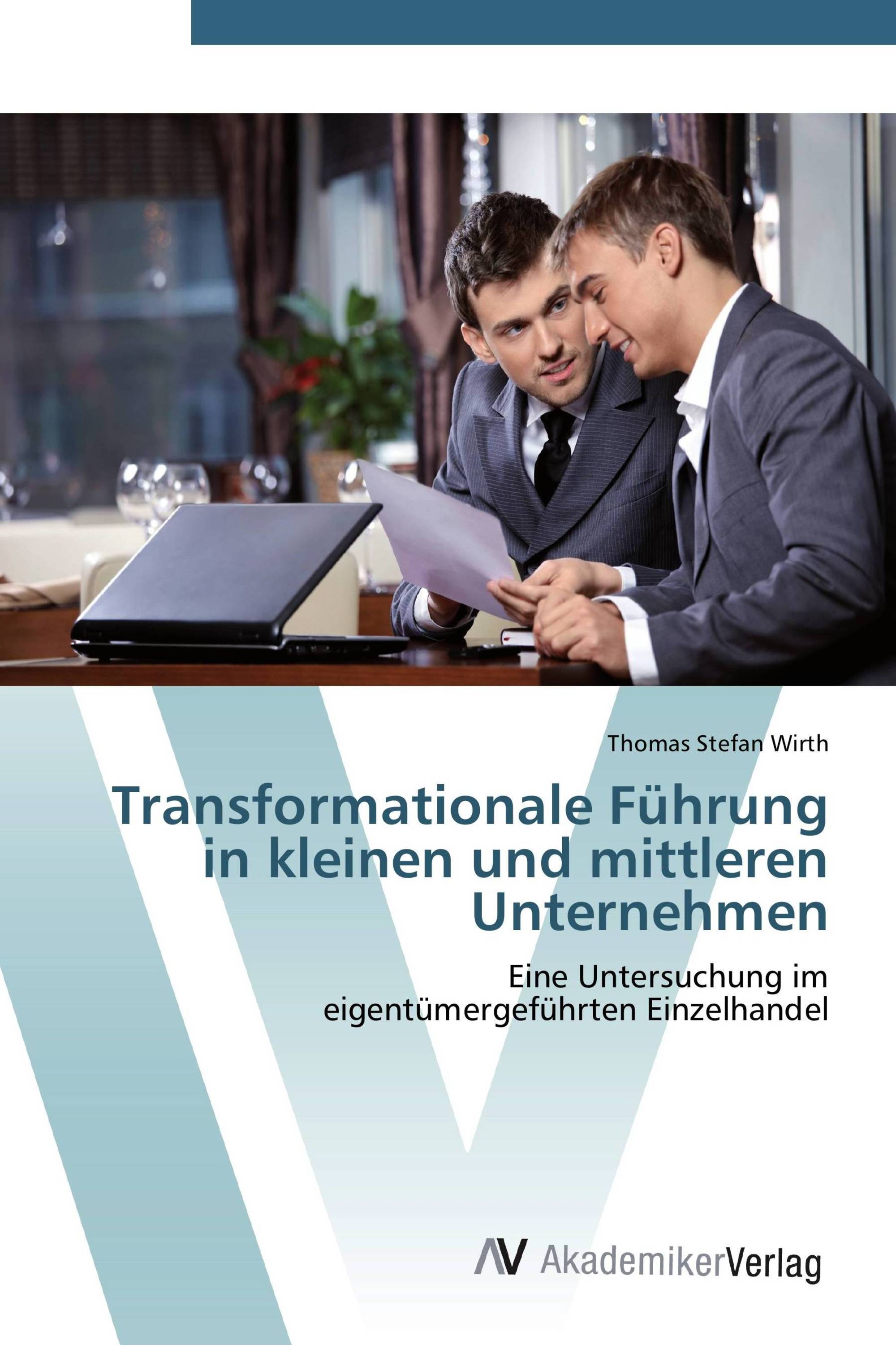 Transformationale Führung in kleinen und mittleren Unternehmen