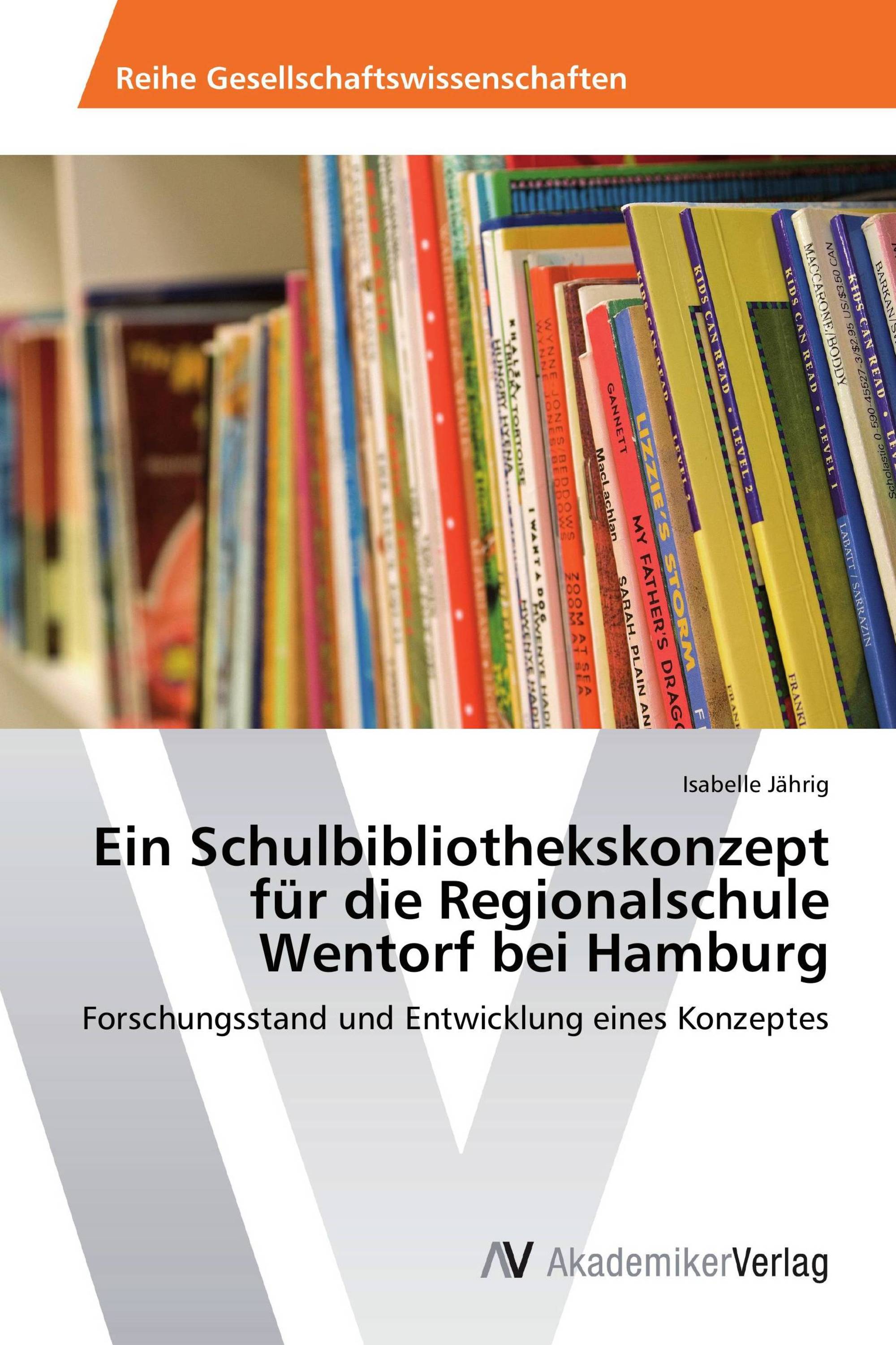 Ein Schulbibliothekskonzept für die Regionalschule Wentorf bei Hamburg