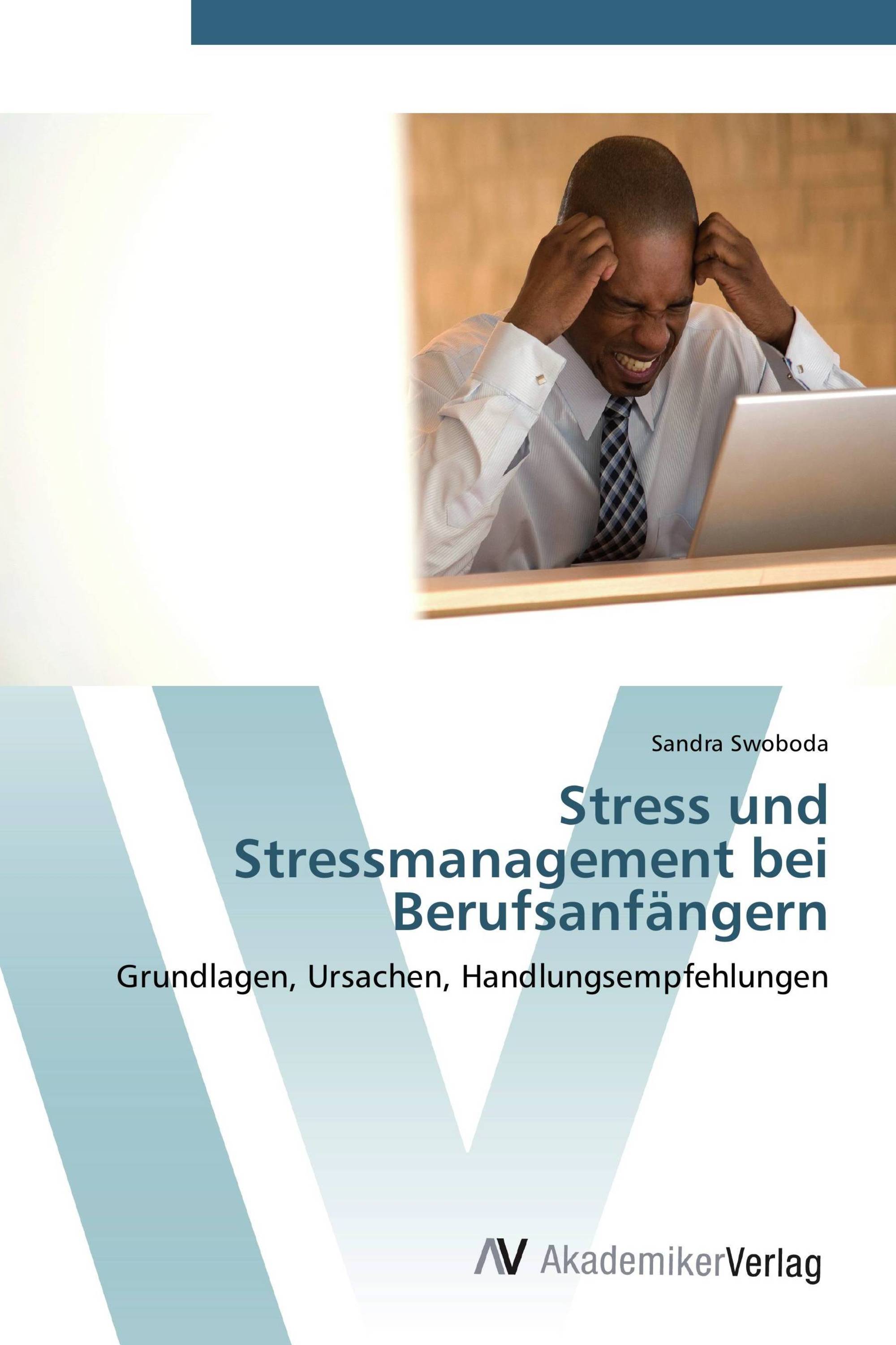 Stress und Stressmanagement bei Berufsanfängern