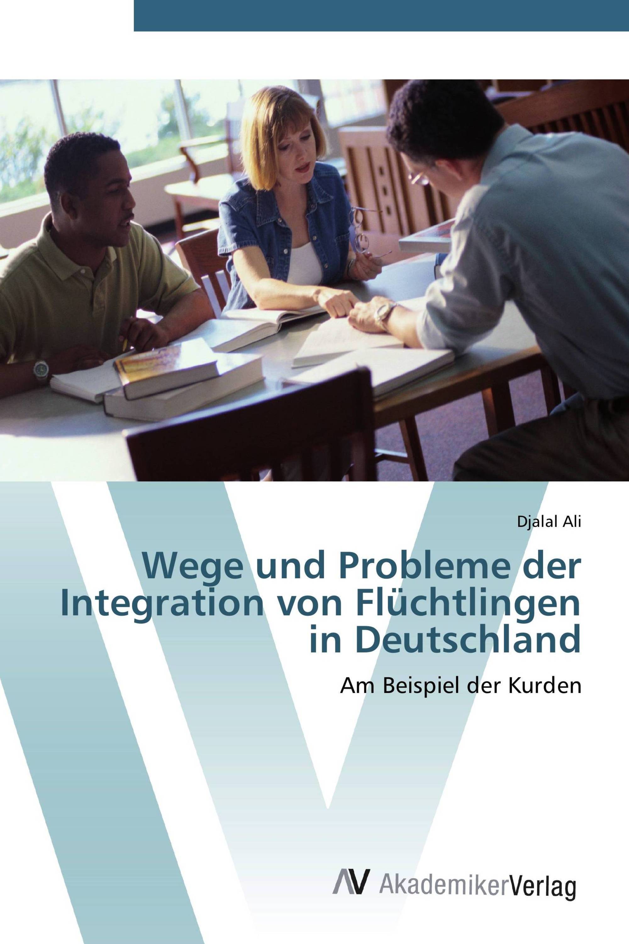 Wege und Probleme der Integration von Flüchtlingen in Deutschland