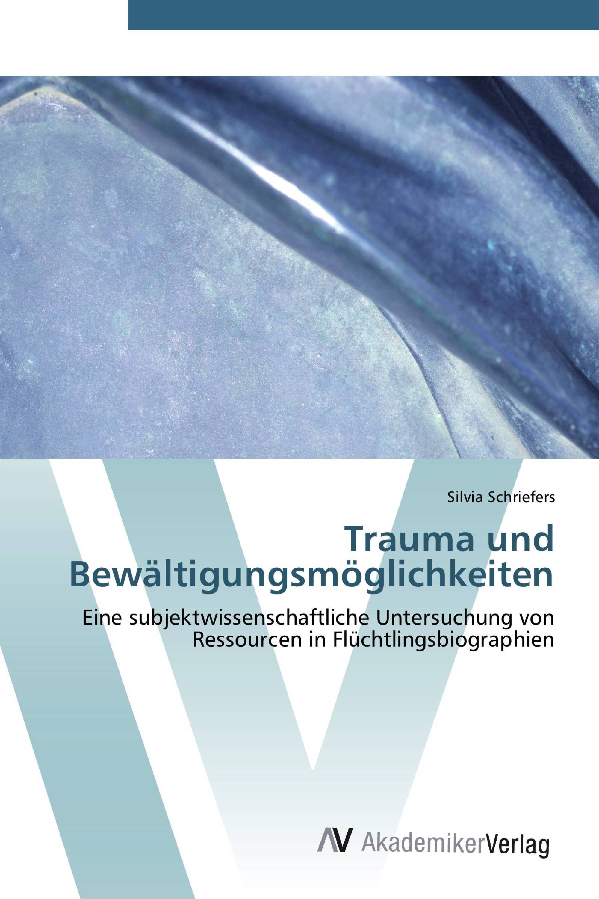 Trauma und Bewältigungsmöglichkeiten