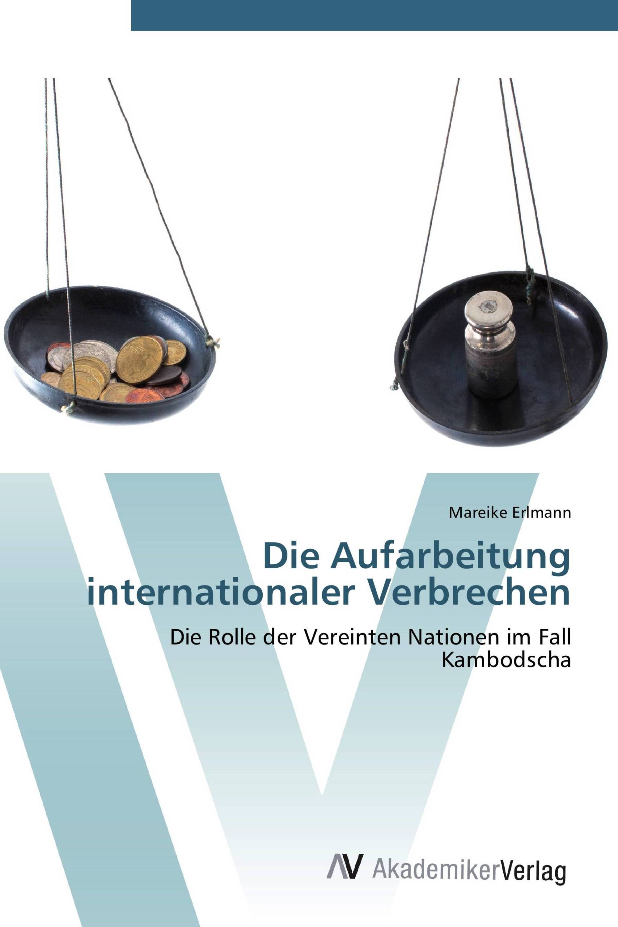 Die Aufarbeitung internationaler Verbrechen