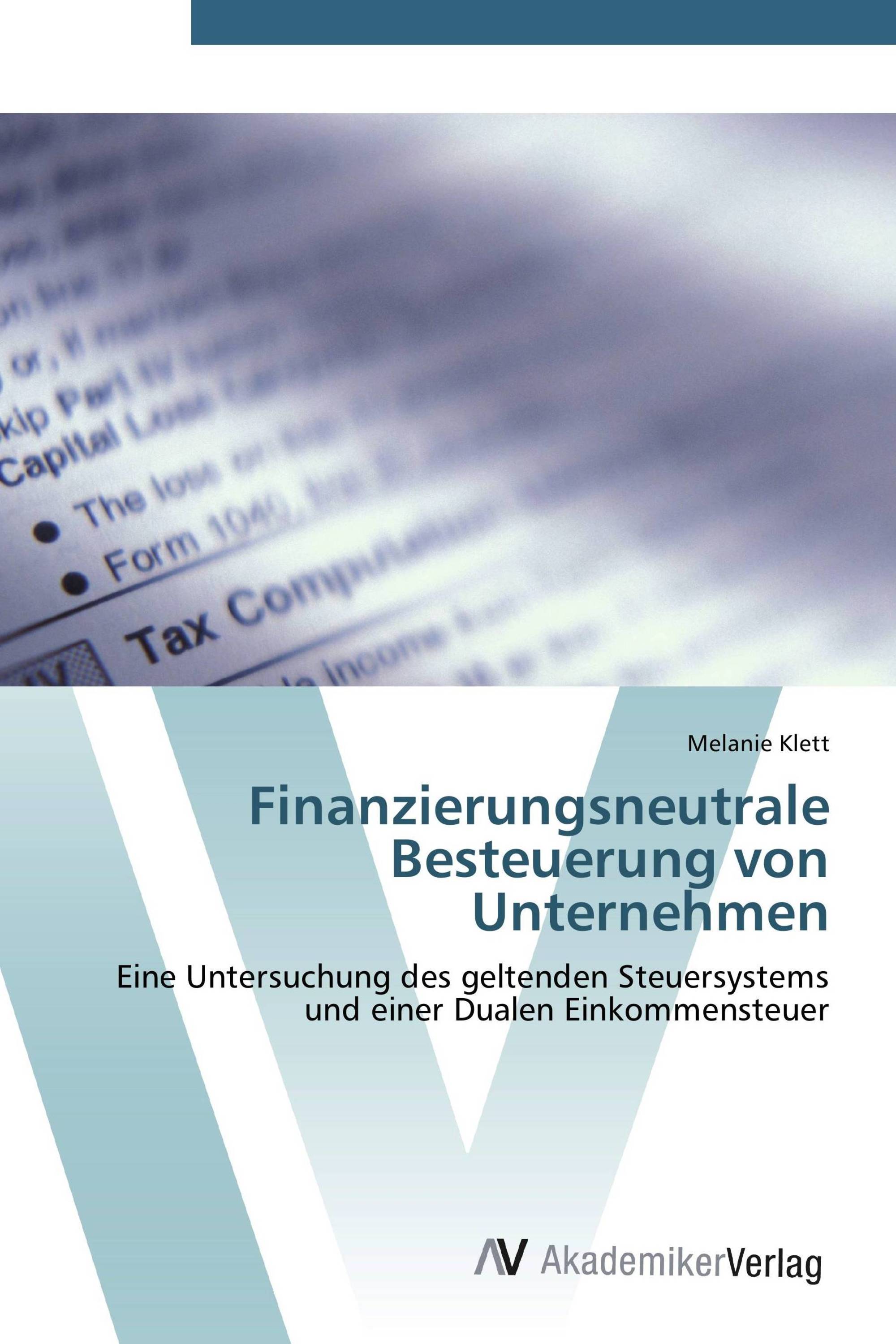 Finanzierungsneutrale Besteuerung von Unternehmen