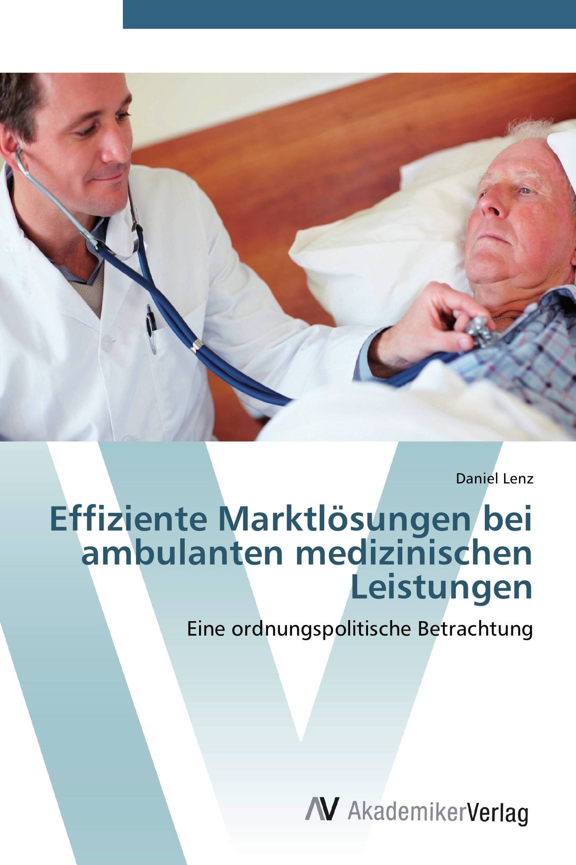 Effiziente Marktlösungen bei ambulanten medizinischen Leistungen