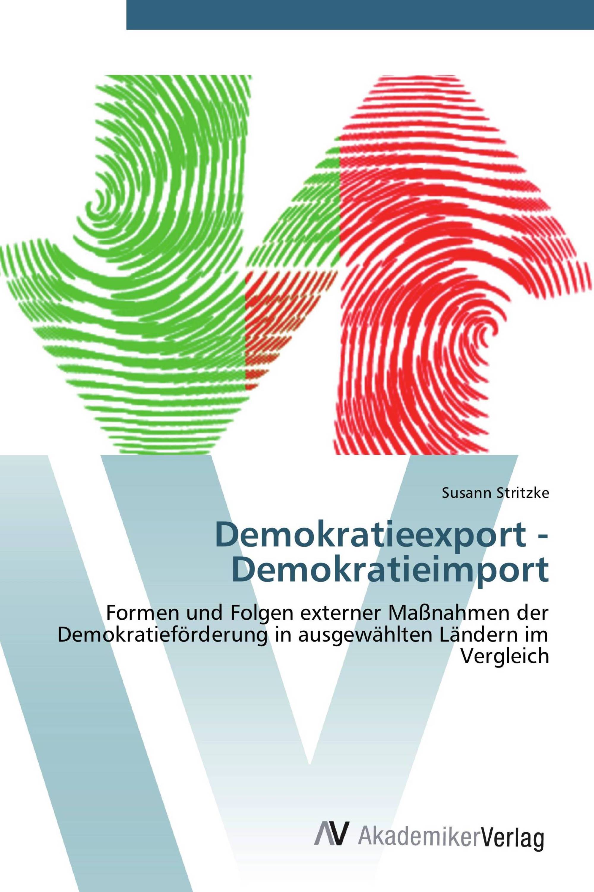 Demokratieexport - Demokratieimport