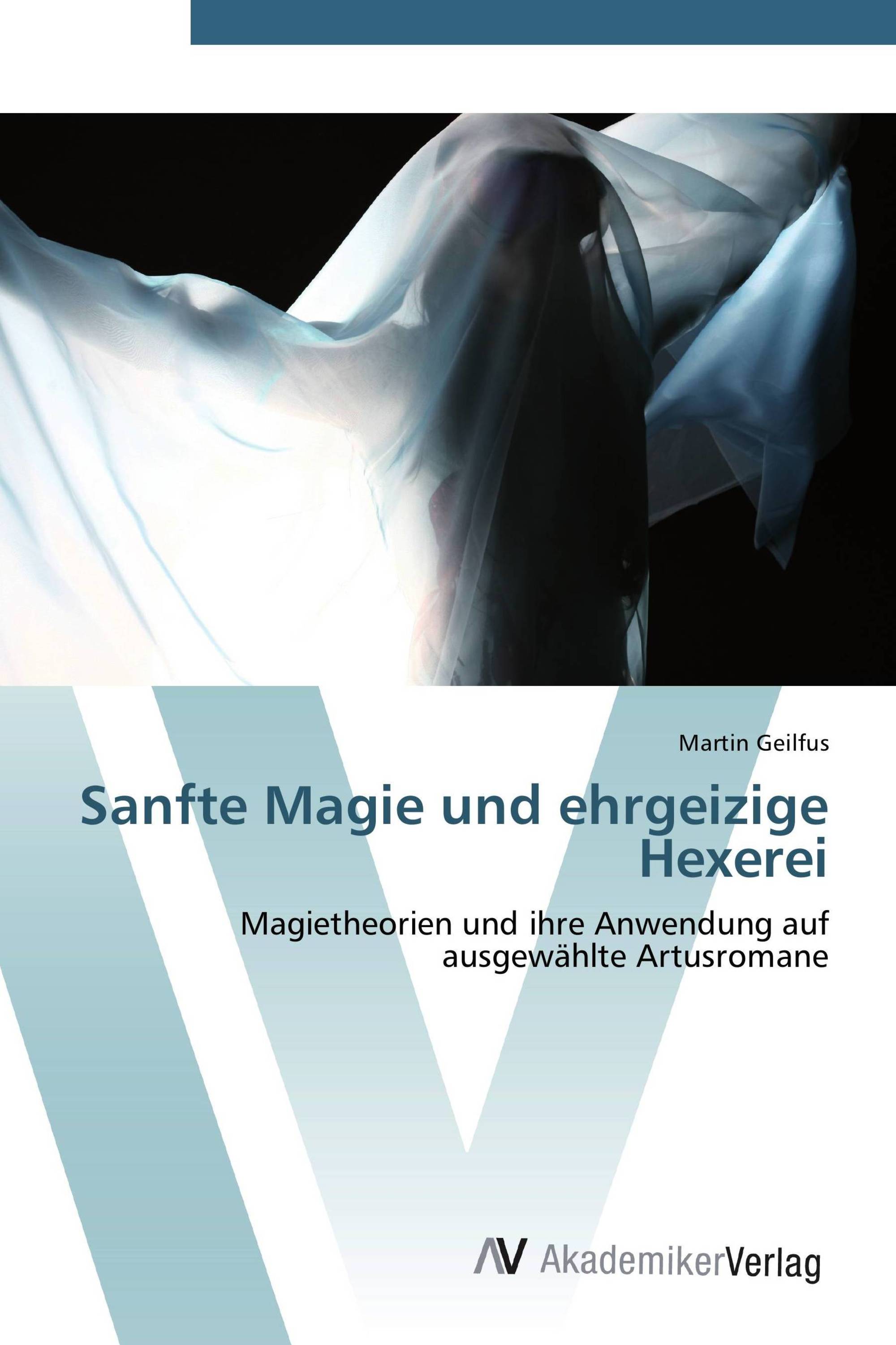 Sanfte Magie und ehrgeizige Hexerei