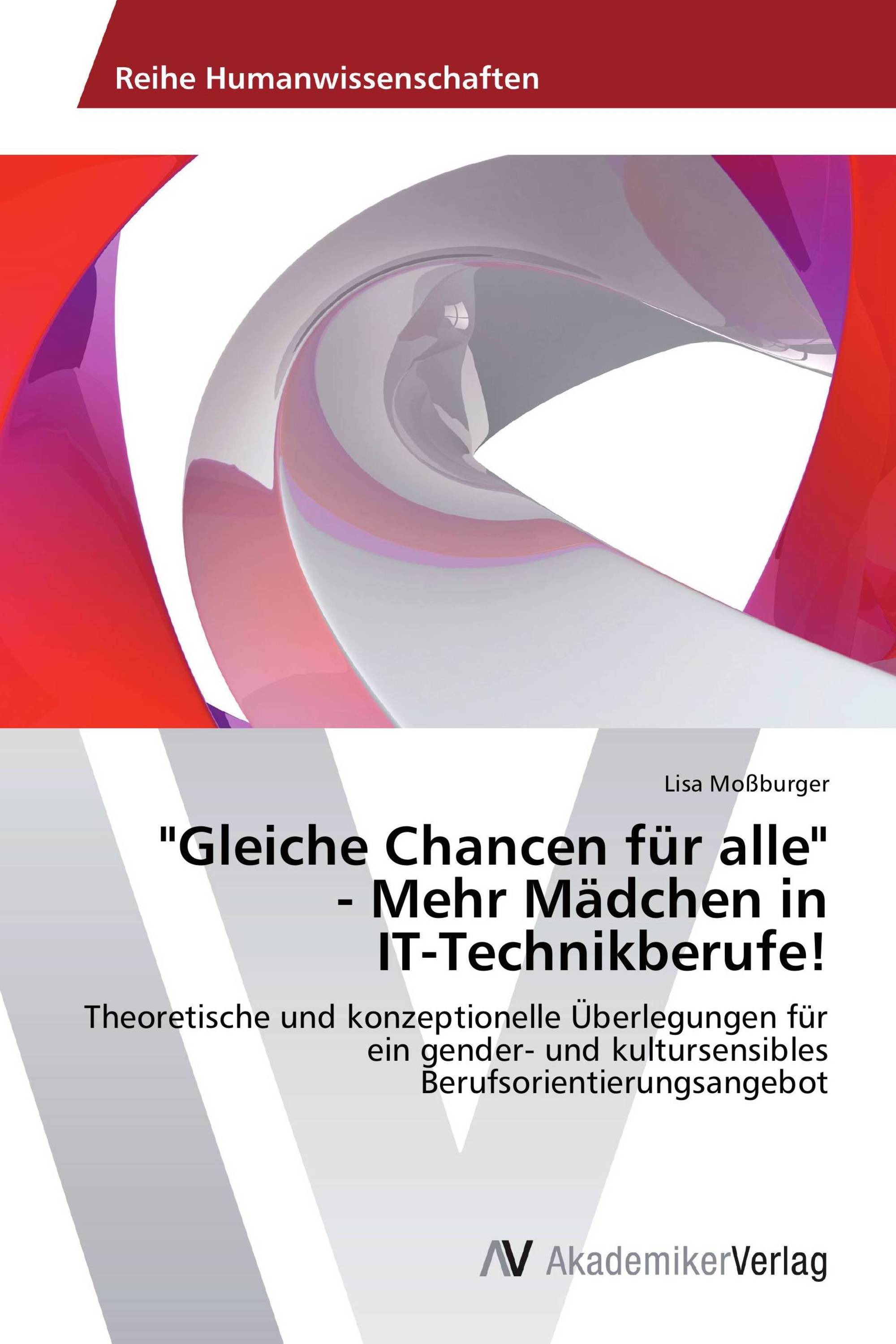 "Gleiche Chancen für alle" - Mehr Mädchen in IT-Technikberufe!