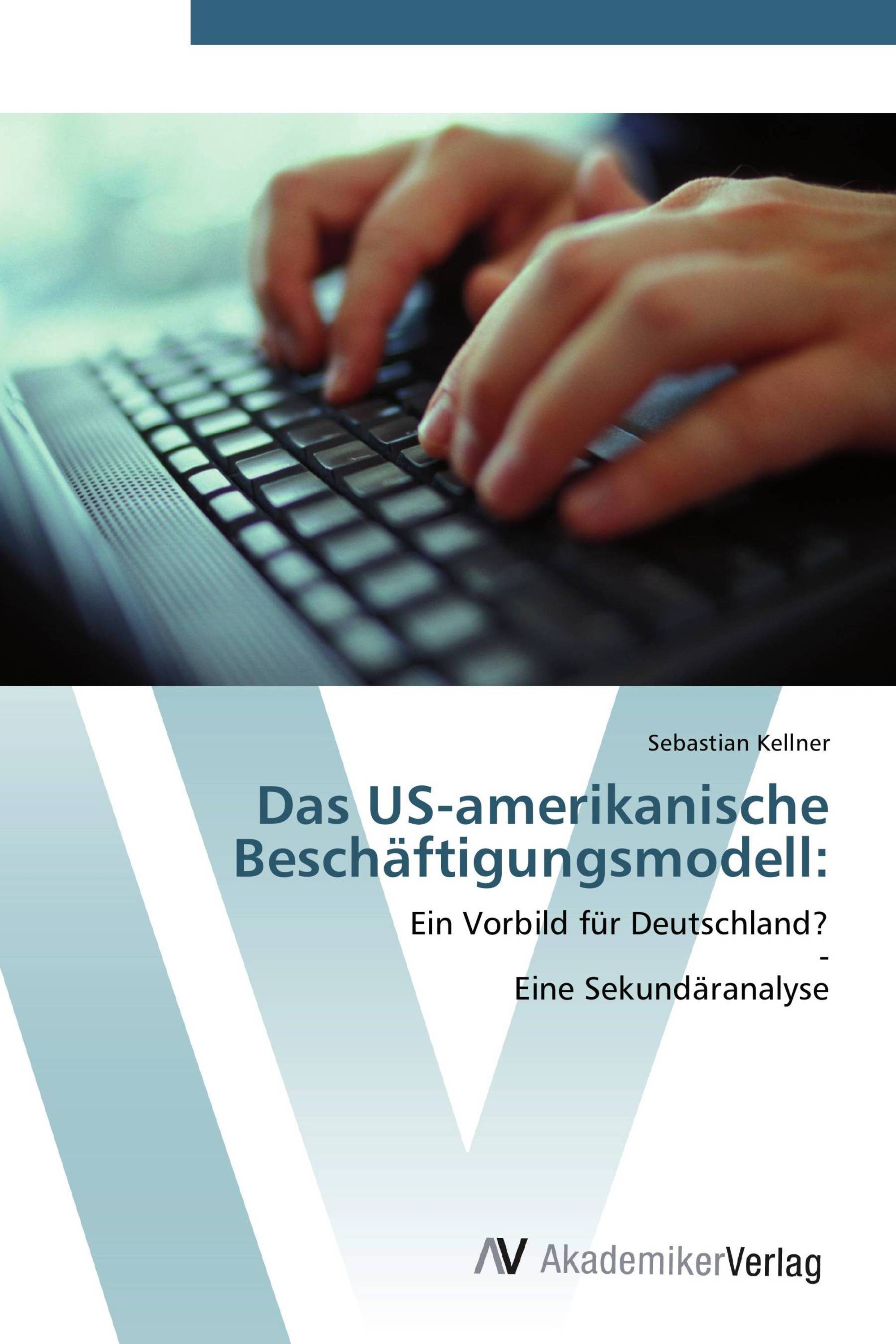 Das US-amerikanische Beschäftigungsmodell: