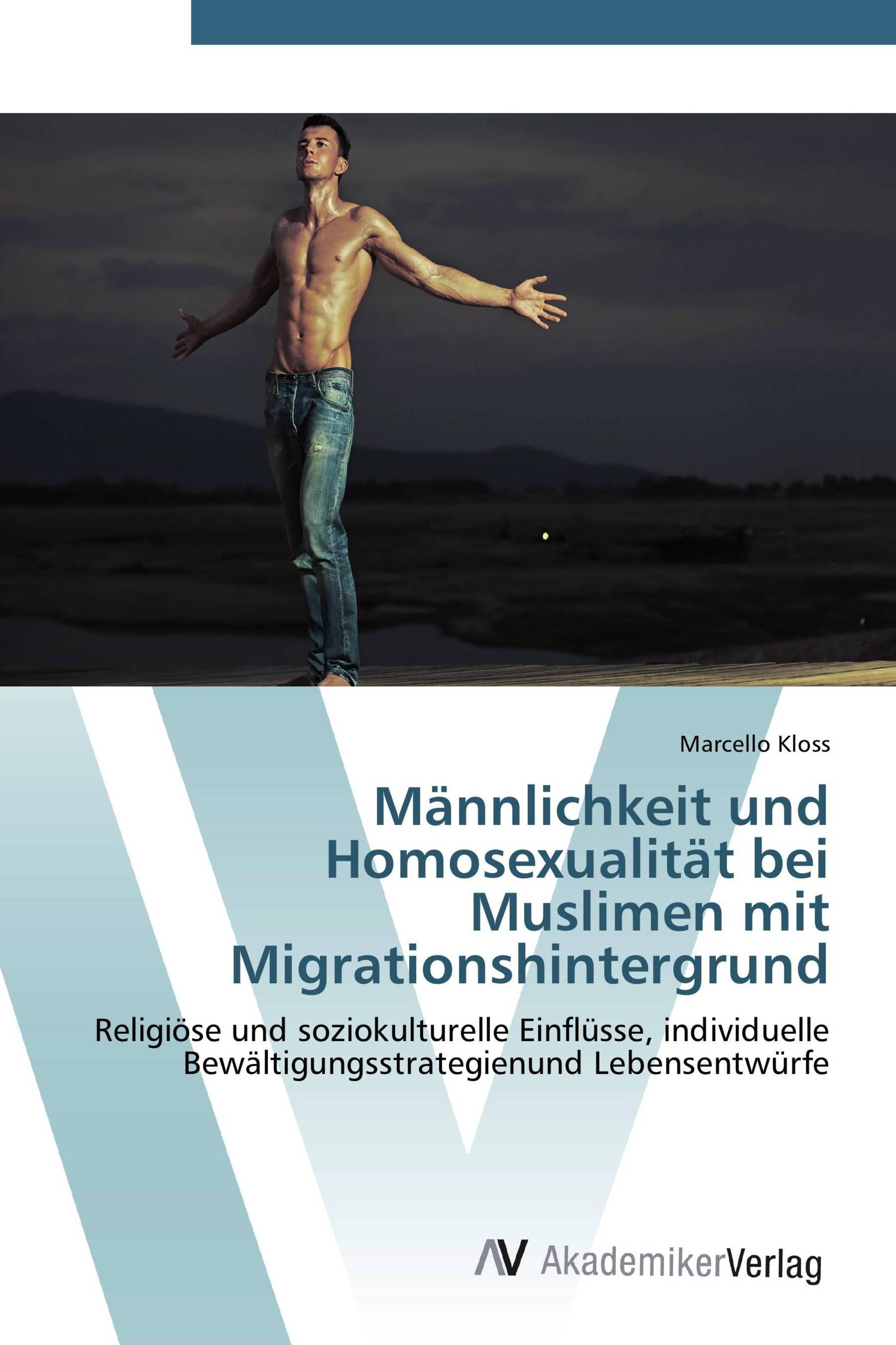 Männlichkeit und Homosexualität bei Muslimen mit Migrationshintergrund