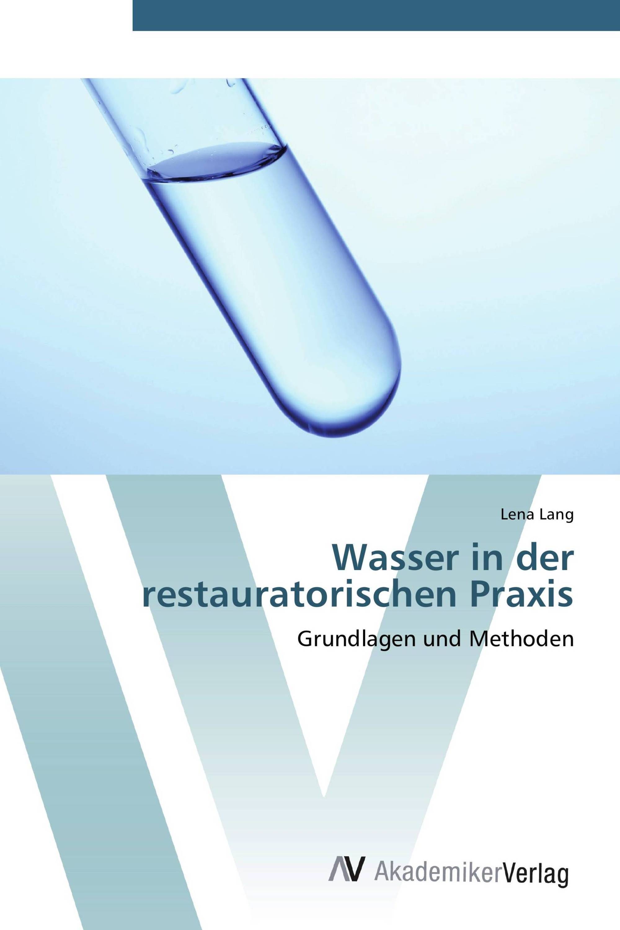 Wasser in der restauratorischen Praxis