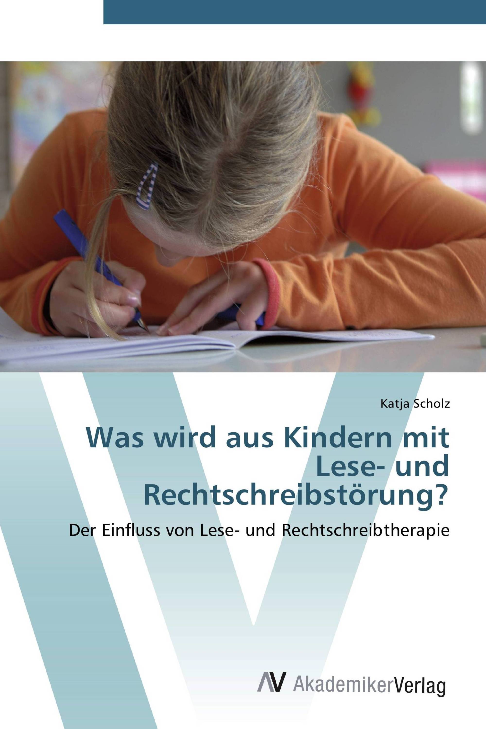 Was wird aus Kindern mit Lese- und Rechtschreibstörung?