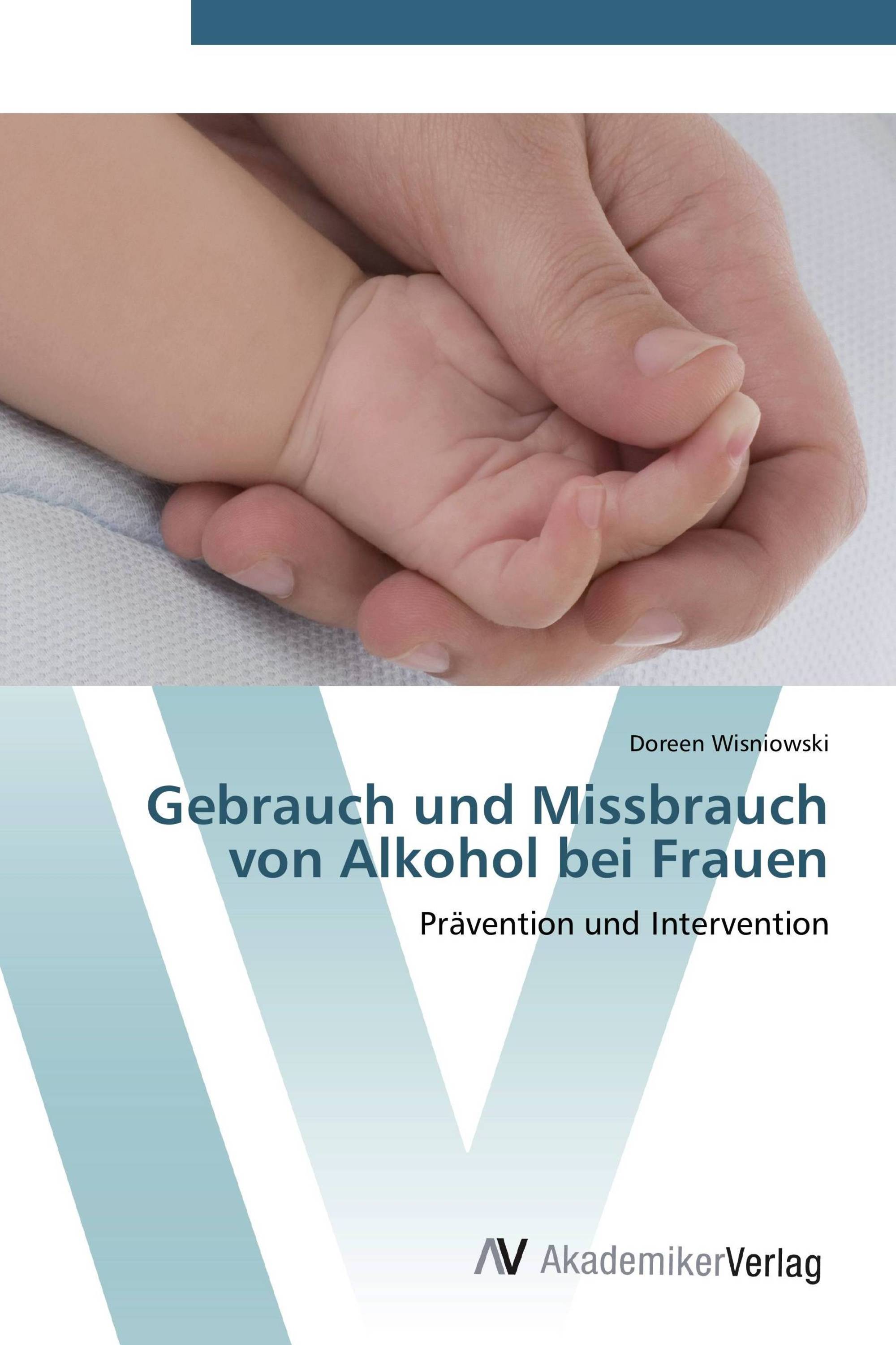 Gebrauch und Missbrauch von Alkohol bei Frauen