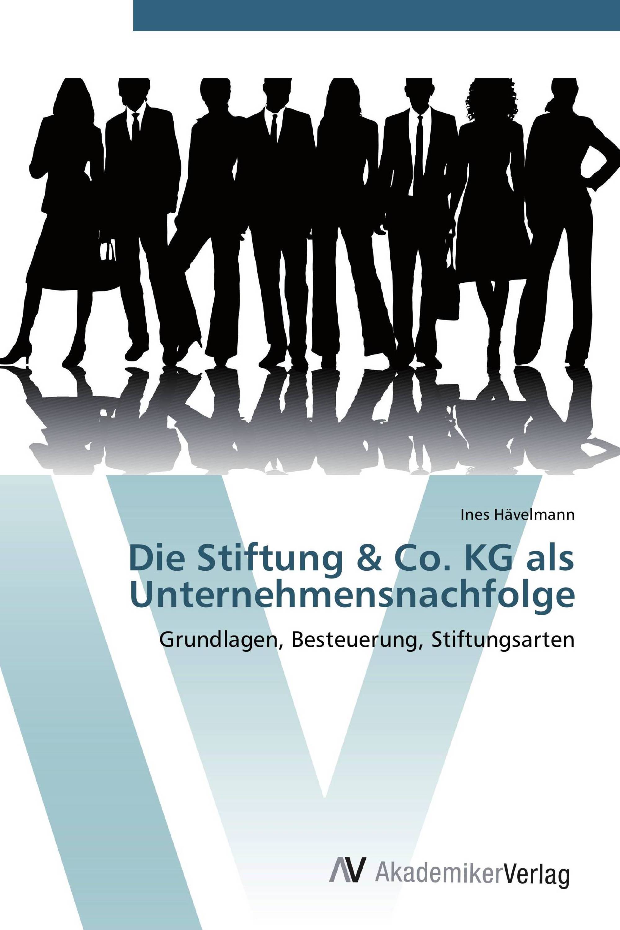 Die Stiftung & Co. KG als Unternehmensnachfolge