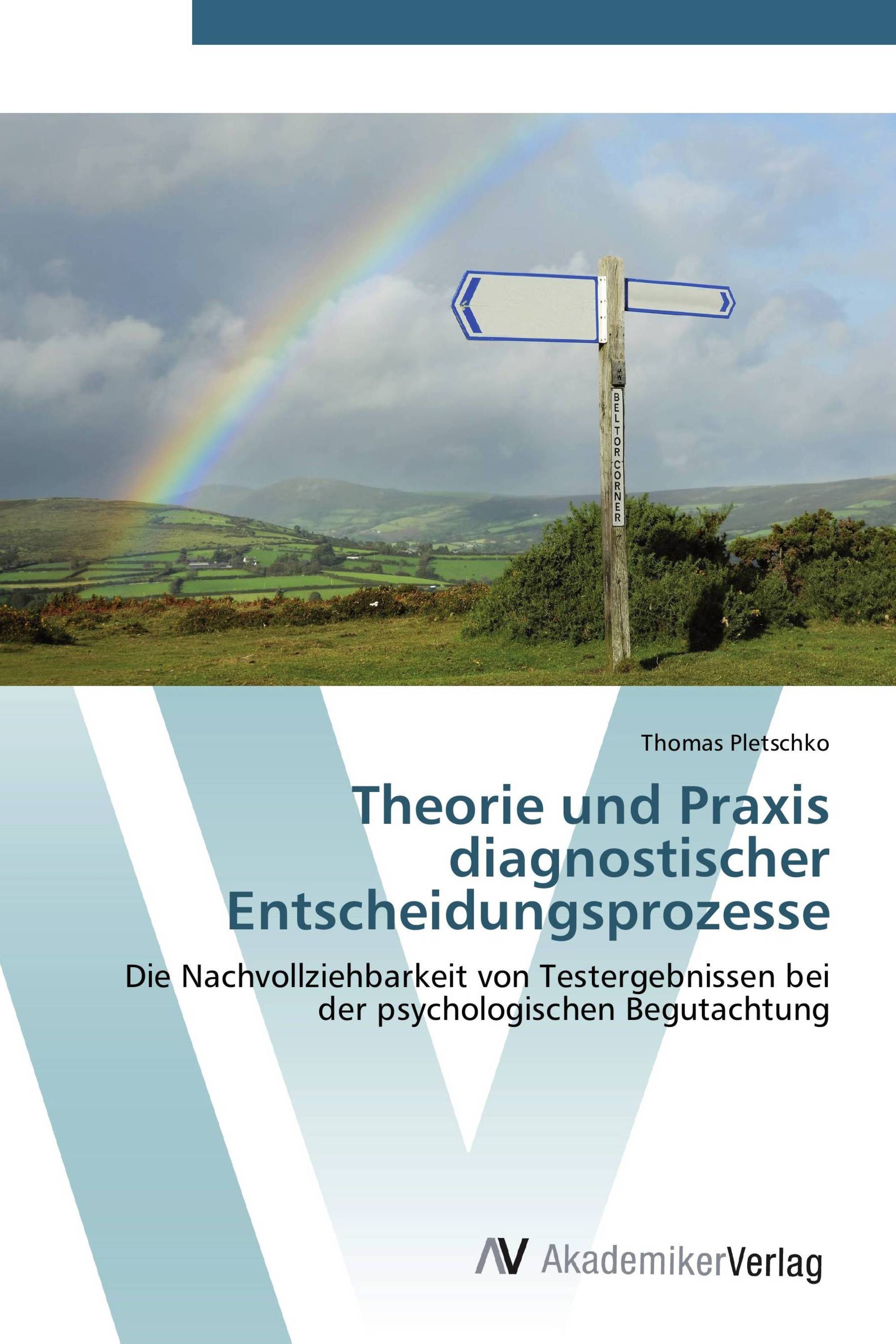 Theorie und Praxis diagnostischer Entscheidungsprozesse