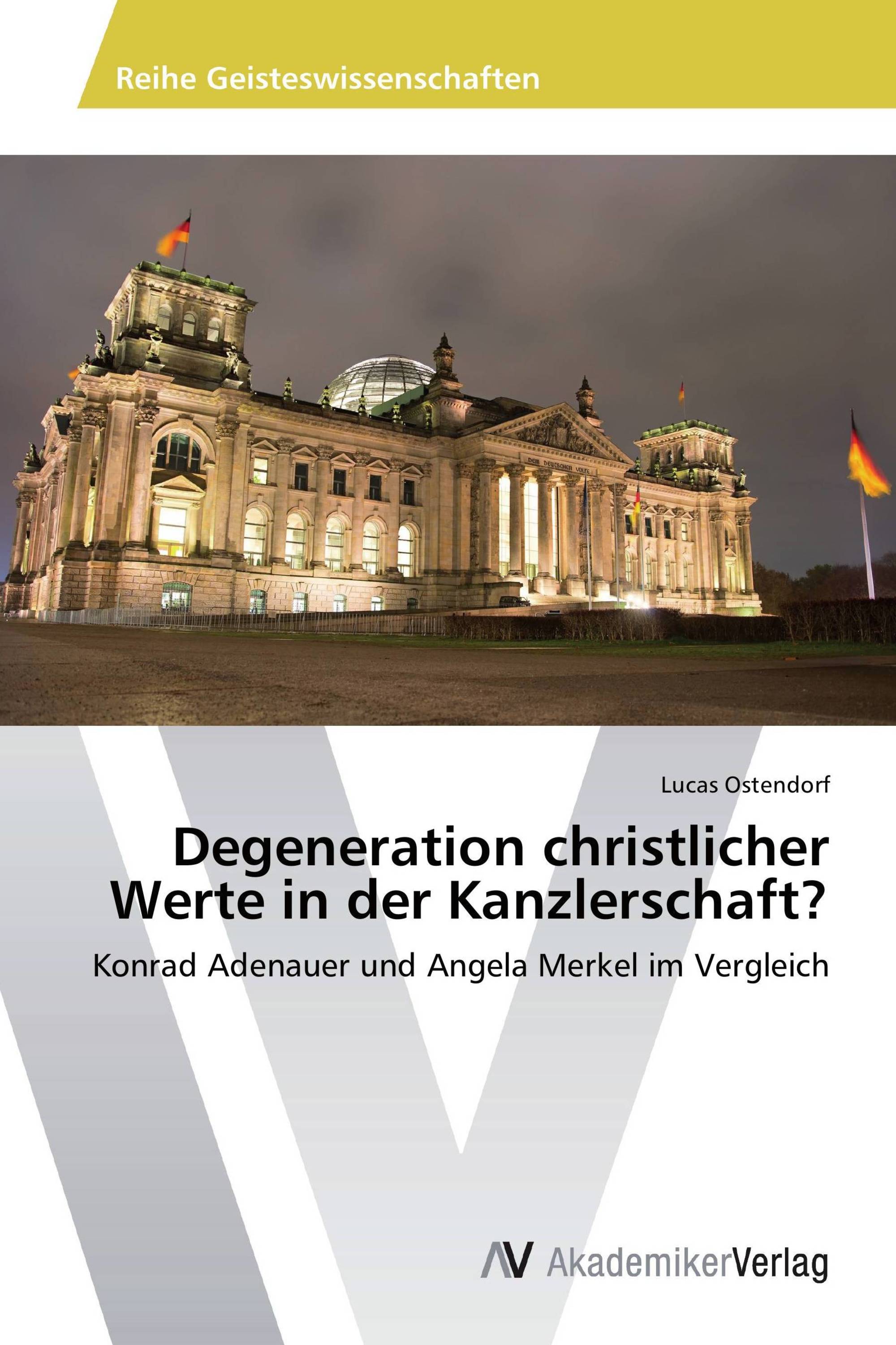 Degeneration christlicher Werte in der Kanzlerschaft?