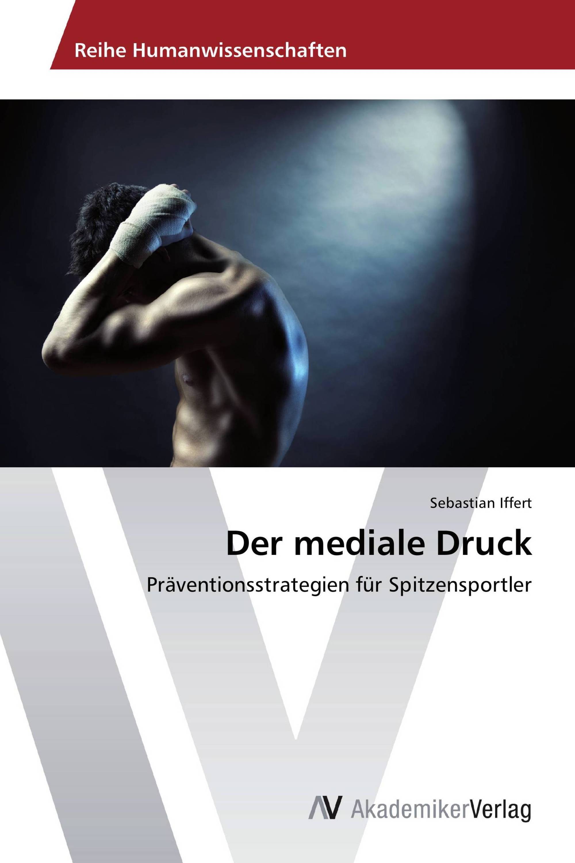 Der mediale Druck