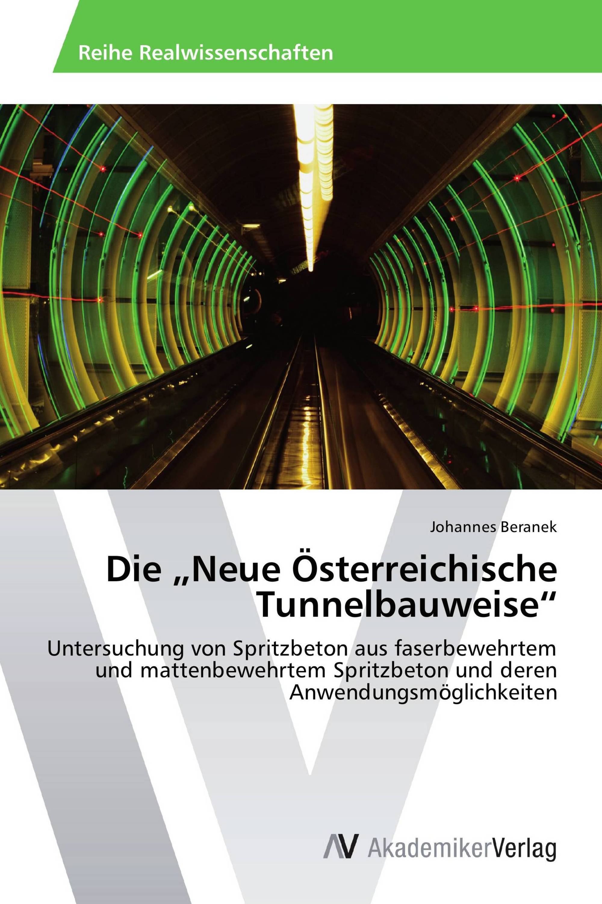 Die „Neue Österreichische Tunnelbauweise“