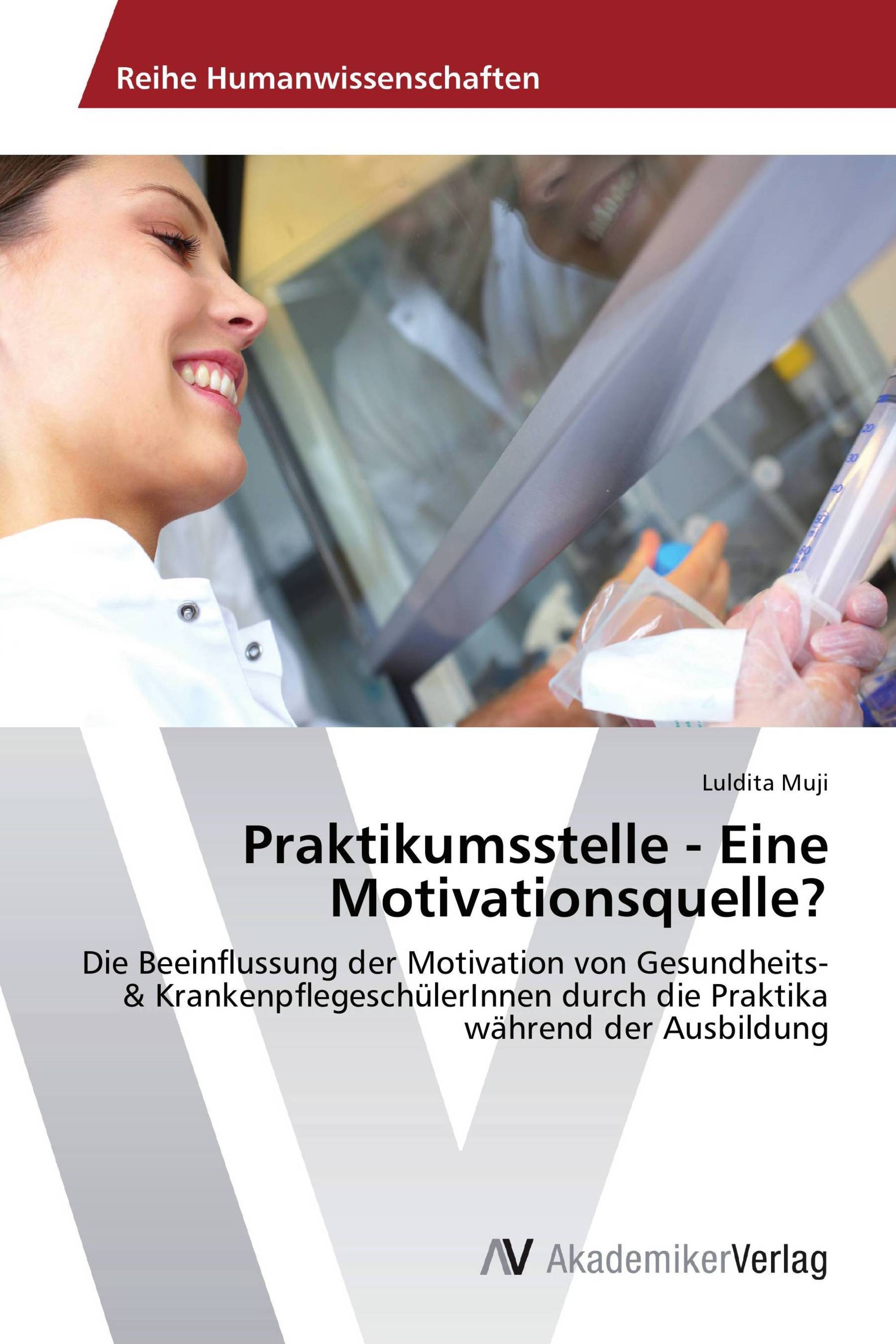 Praktikumsstelle - Eine Motivationsquelle?