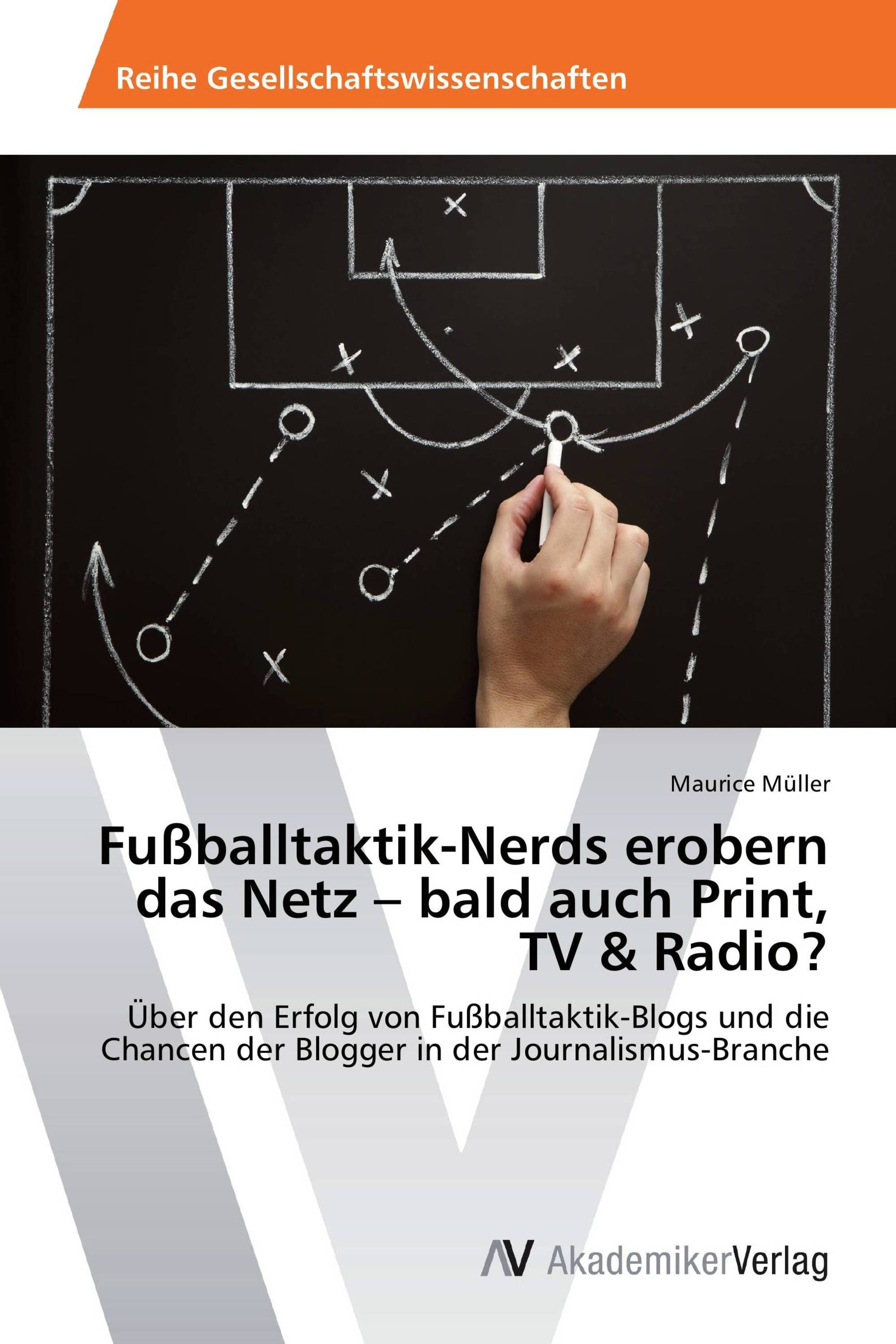 Fußballtaktik-Nerds erobern das Netz – bald auch Print, TV & Radio?