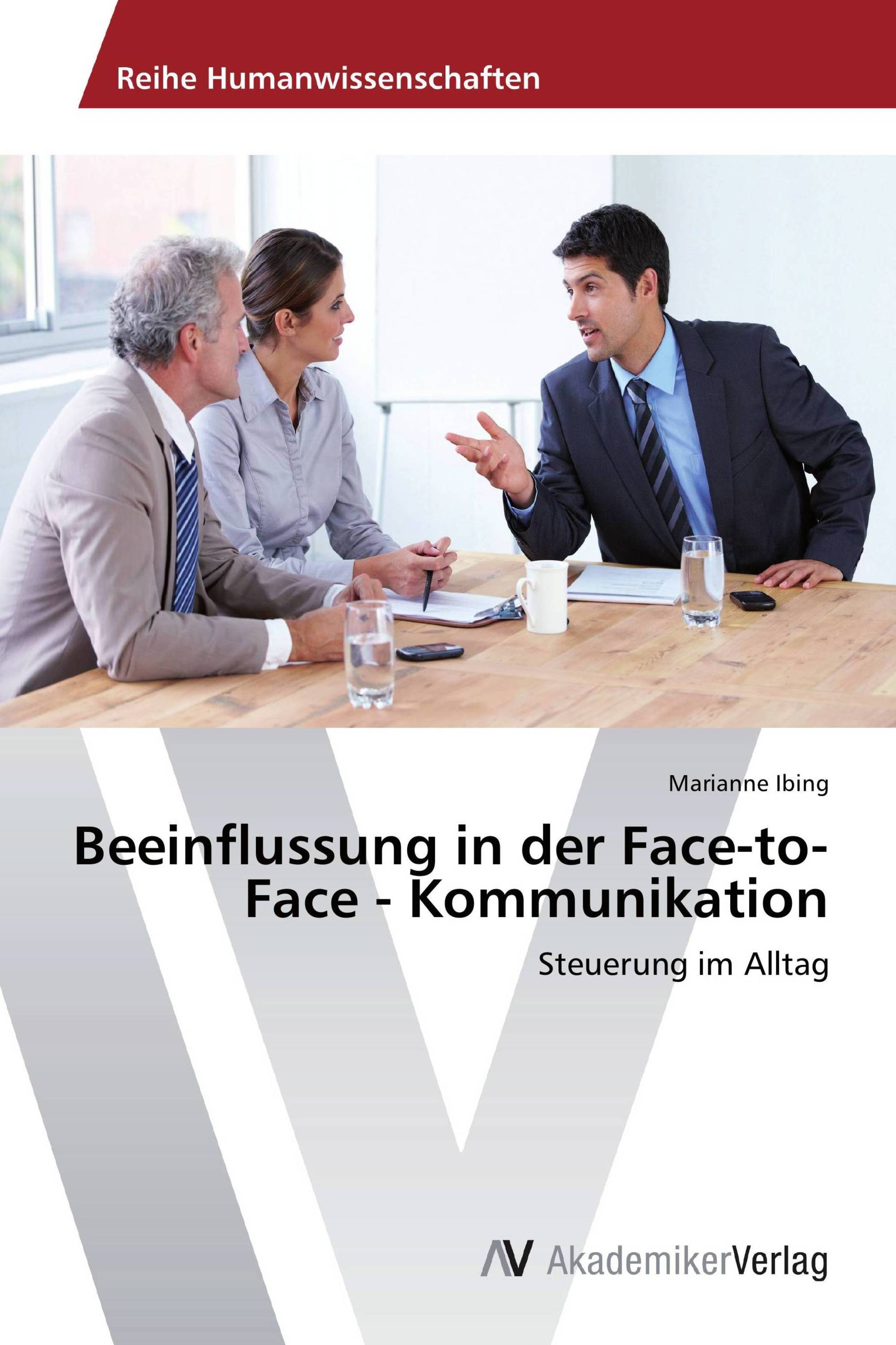 Beeinflussung in der Face-to-Face - Kommunikation