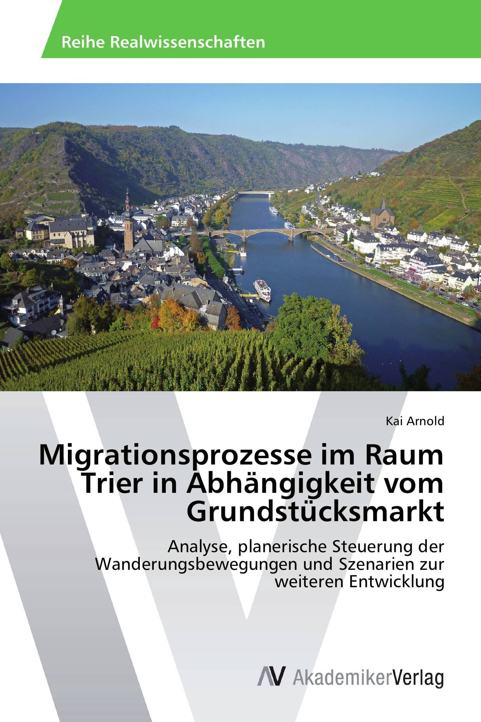 Migrationsprozesse im Raum Trier in Abhängigkeit vom Grundstücksmarkt