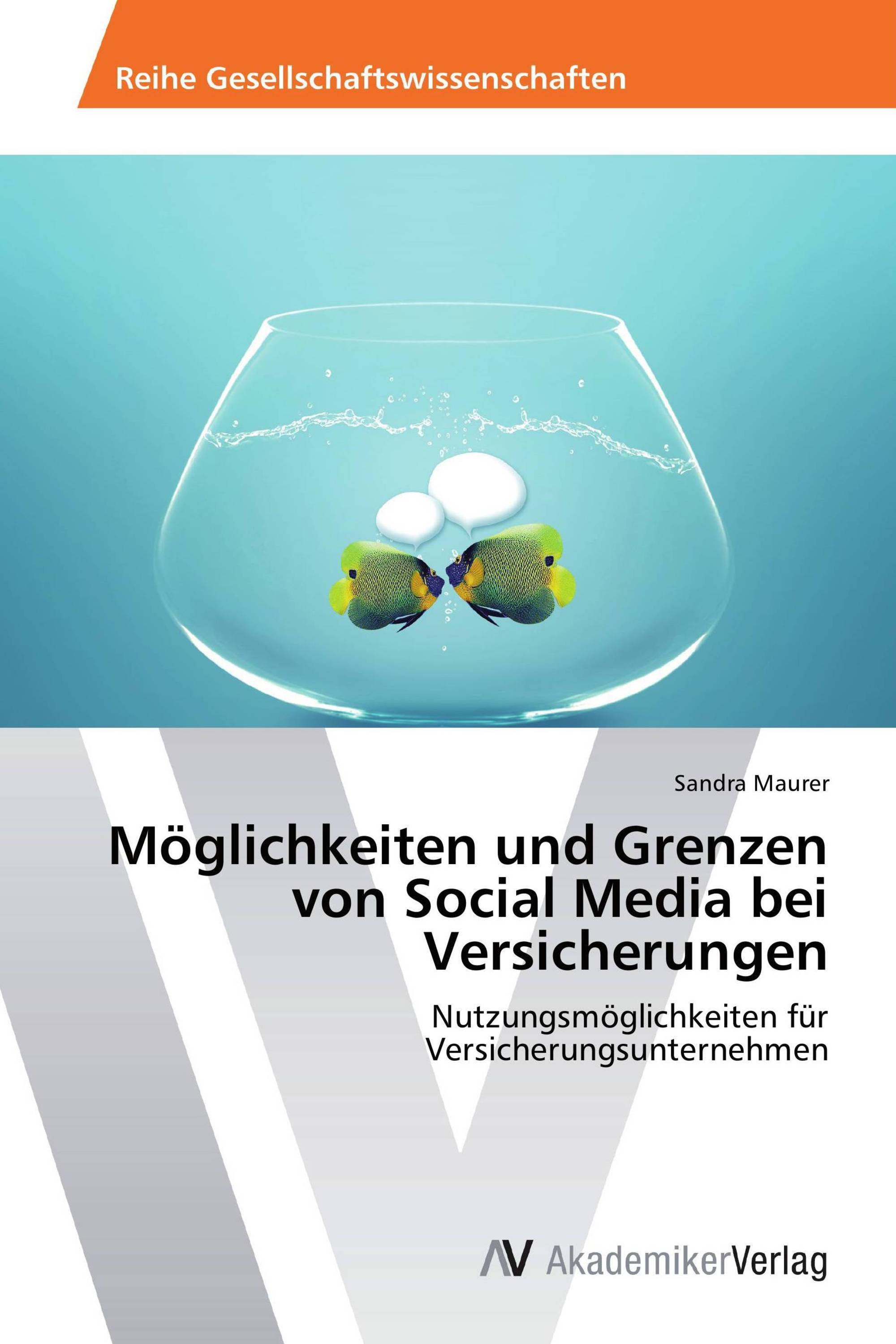 Möglichkeiten und Grenzen von Social Media bei Versicherungen