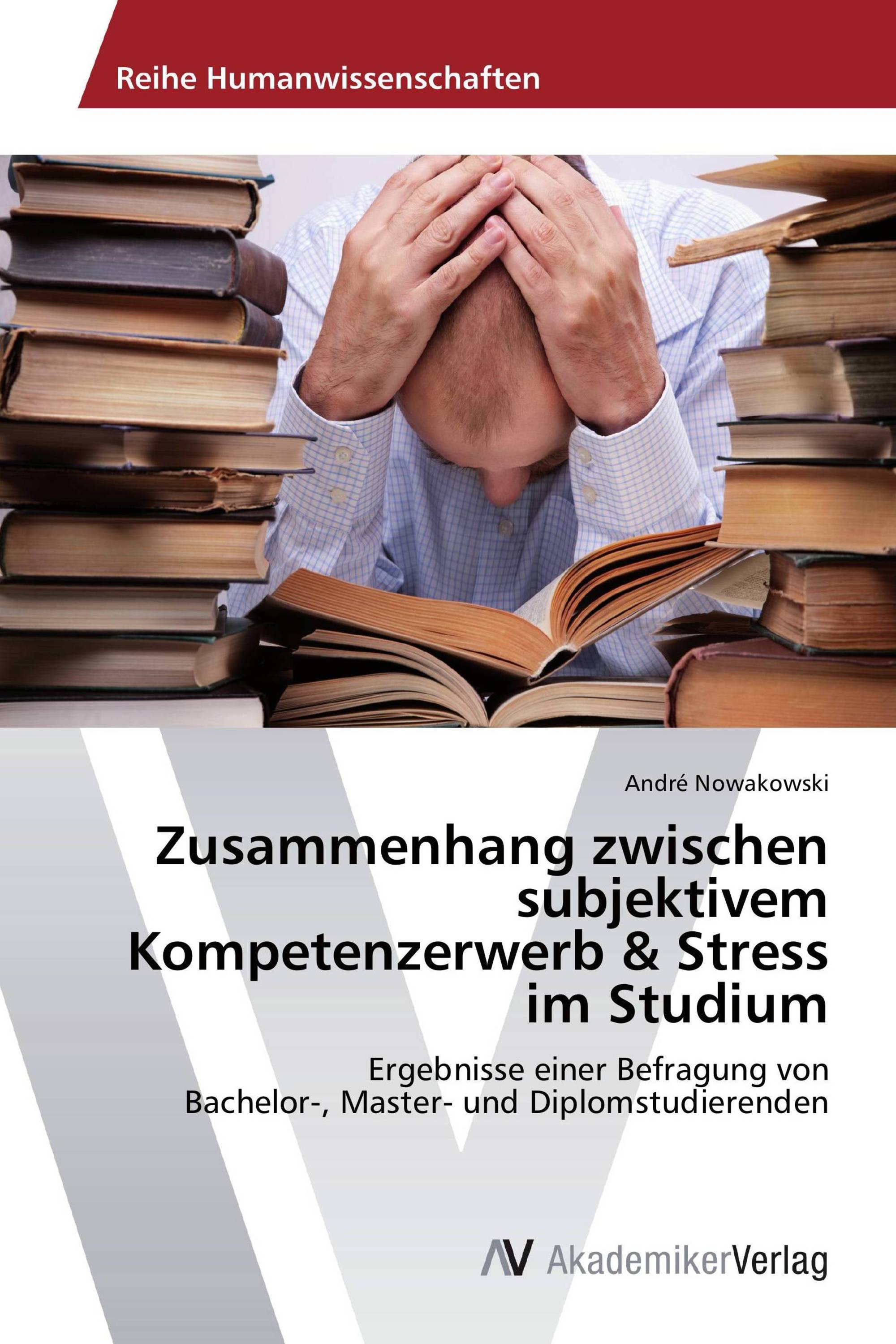 Zusammenhang zwischen subjektivem Kompetenzerwerb & Stress im Studium