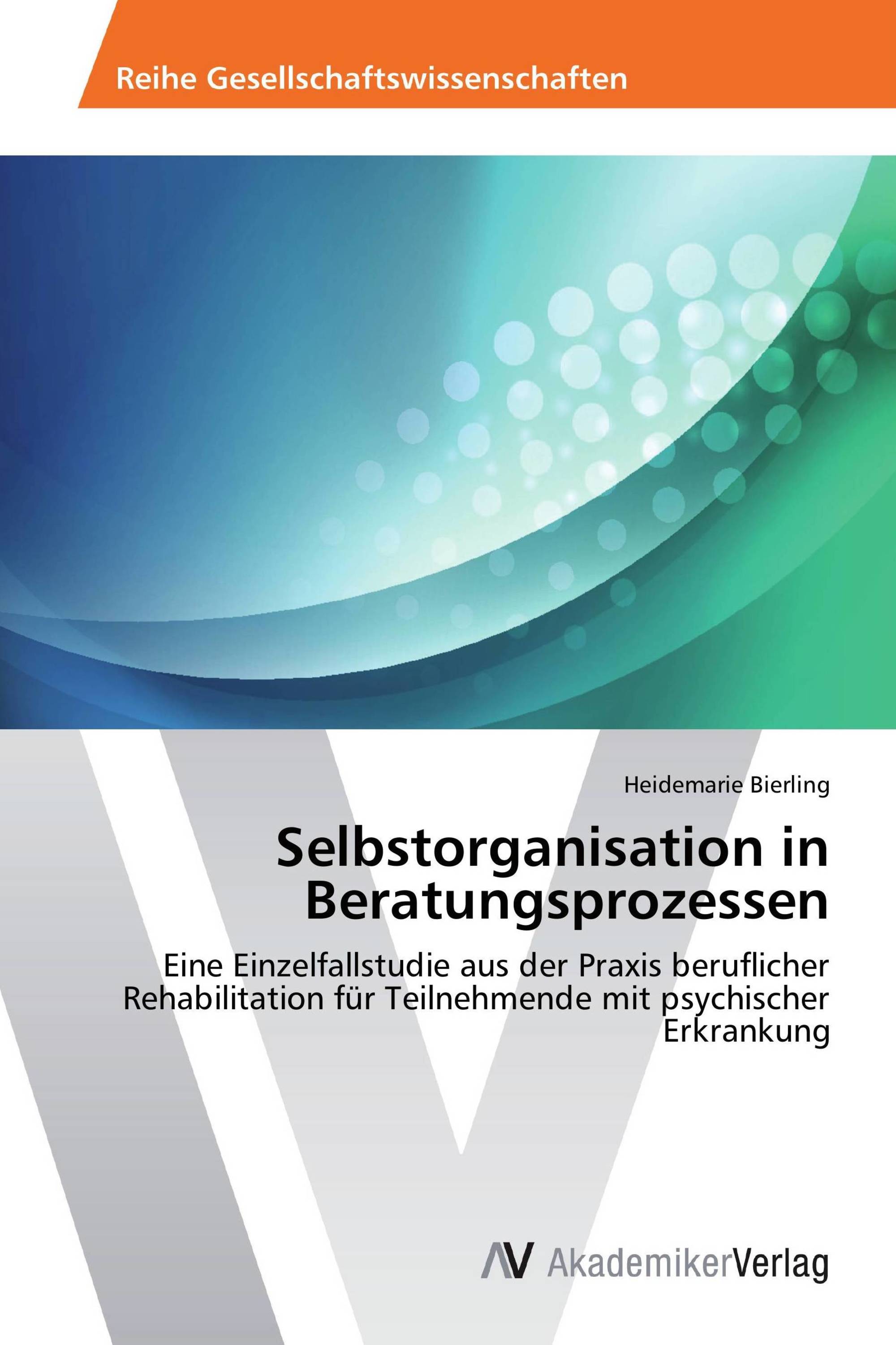 Selbstorganisation in Beratungsprozessen