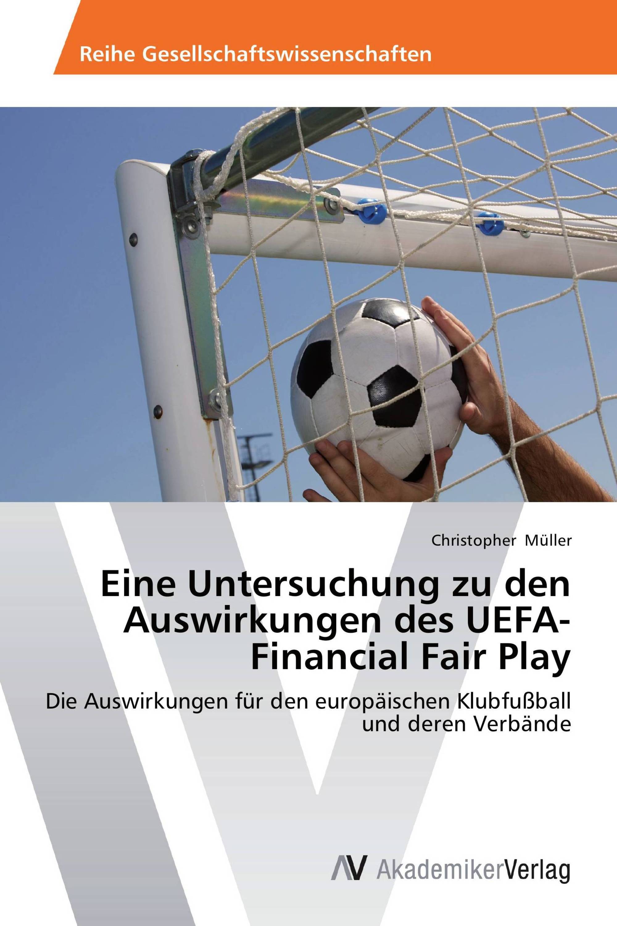 Eine Untersuchung zu den Auswirkungen des UEFA-Financial Fair Play