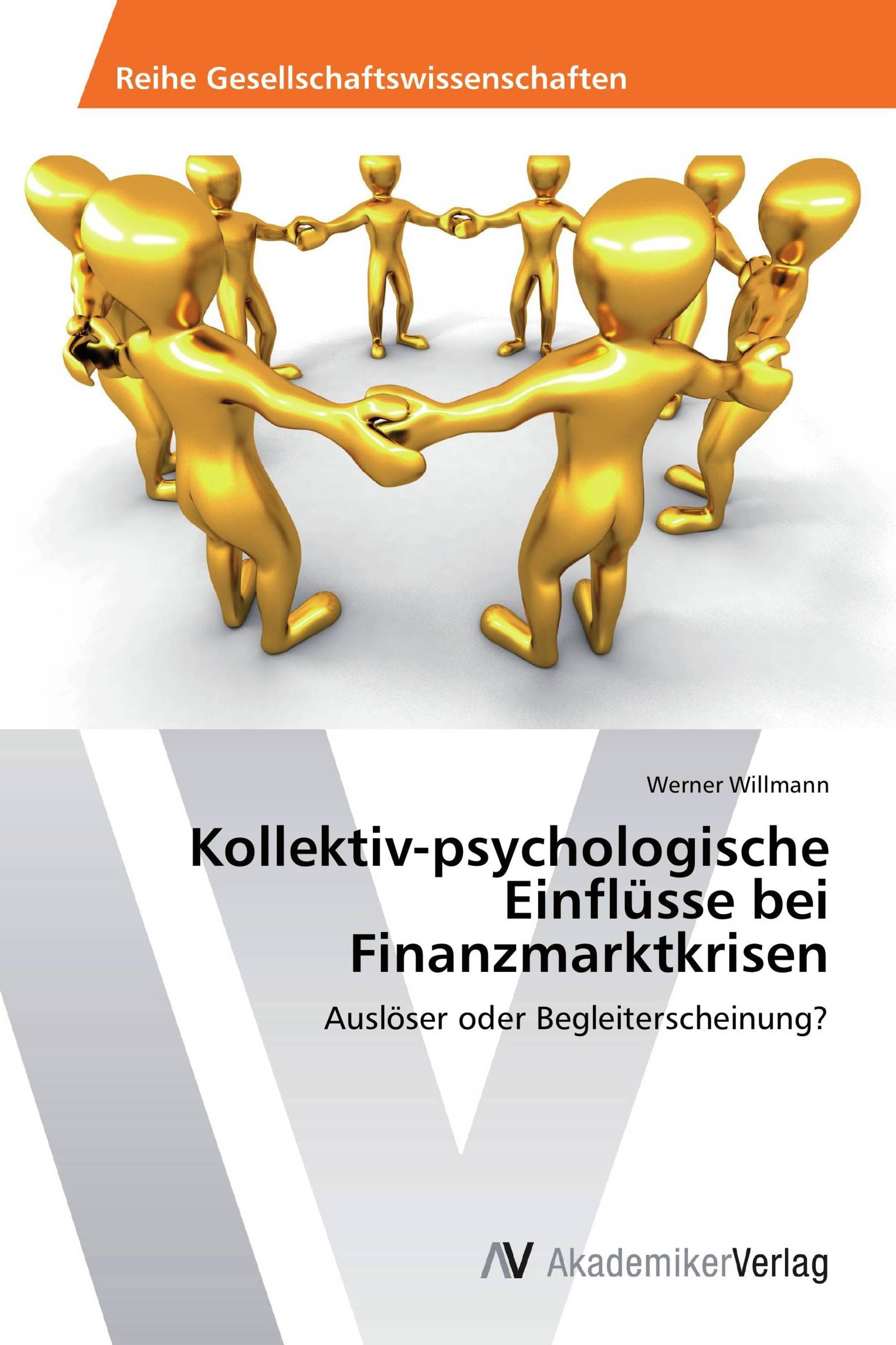 Kollektiv-psychologische Einflüsse bei Finanzmarktkrisen